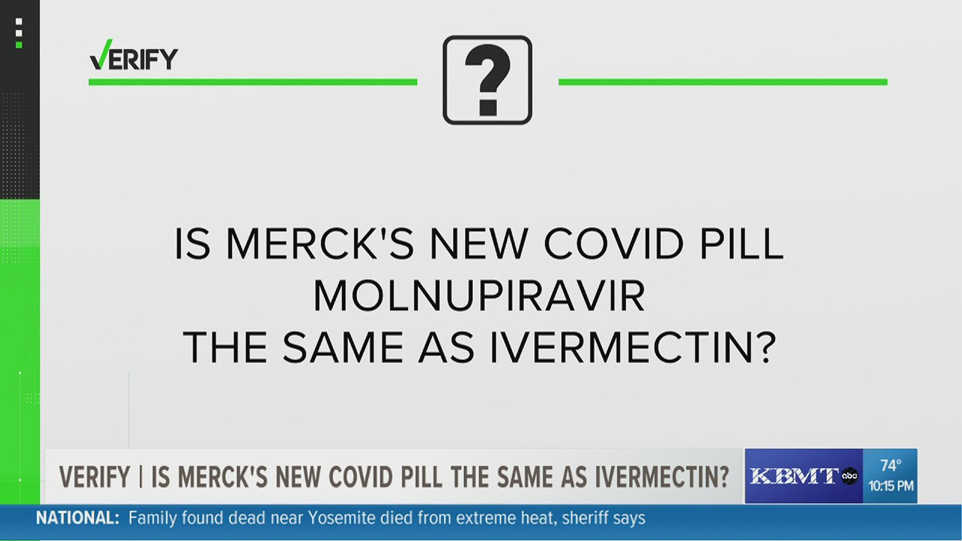 Some people say there's a new pill with the same ingredient as ivermectin.
