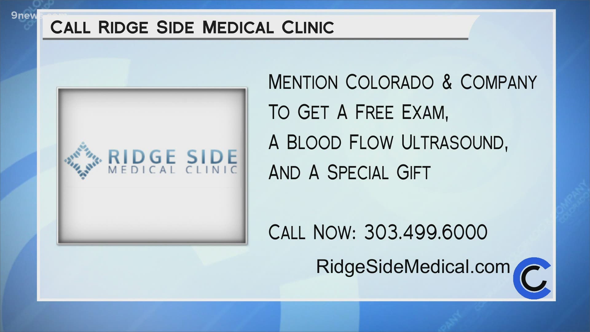 Give Ridge Side Medical Clinic a call at 303.499.6000. Mention COCO and get a free exam, blood flow ultrasound and special gift! Learn more at RidgeSideMedical.com.