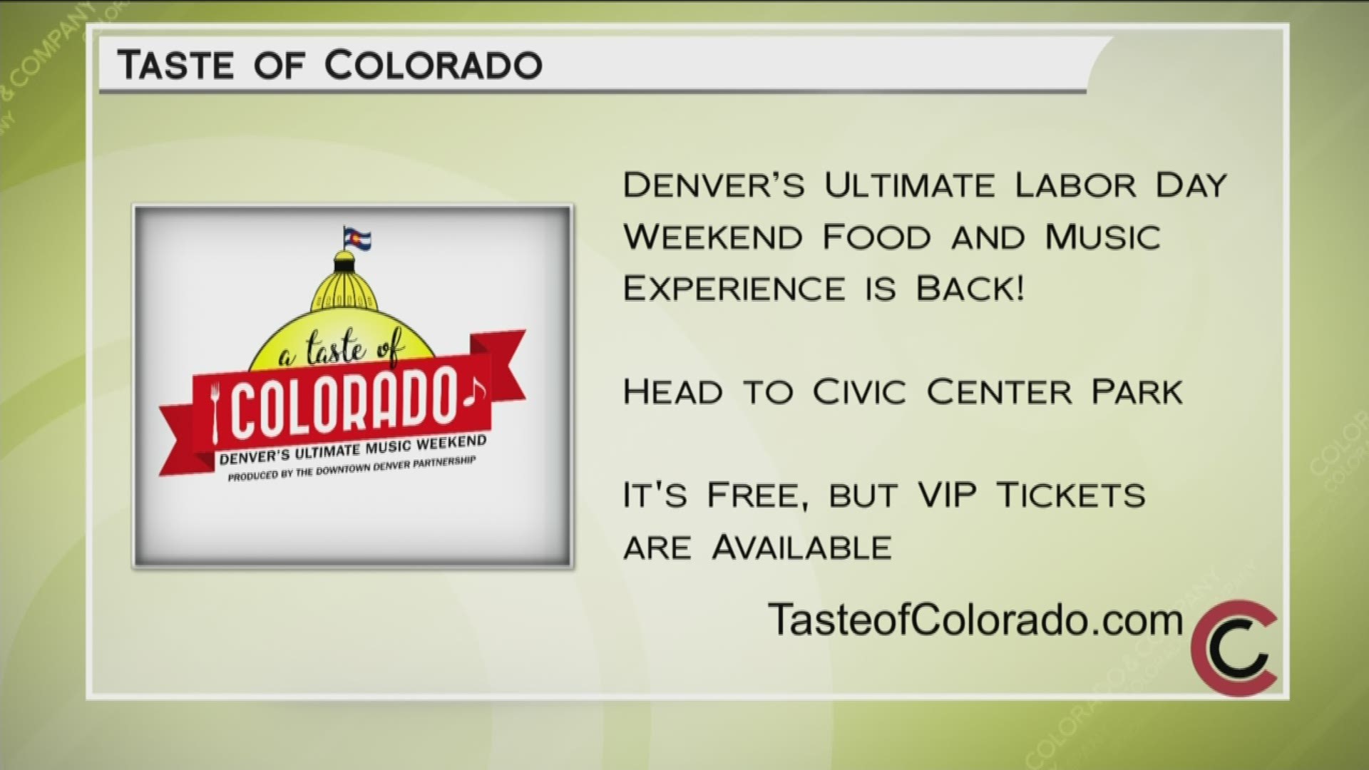 Eat your way through Colorado and never leave Denver! Don’t miss A Taste of Colorado. The event takes place at Civic Center Park and is free! VIP Tickets are available at www.ATasteOfColorado.com. Find a full lineup of vendors and performers online and get your tickets today!
