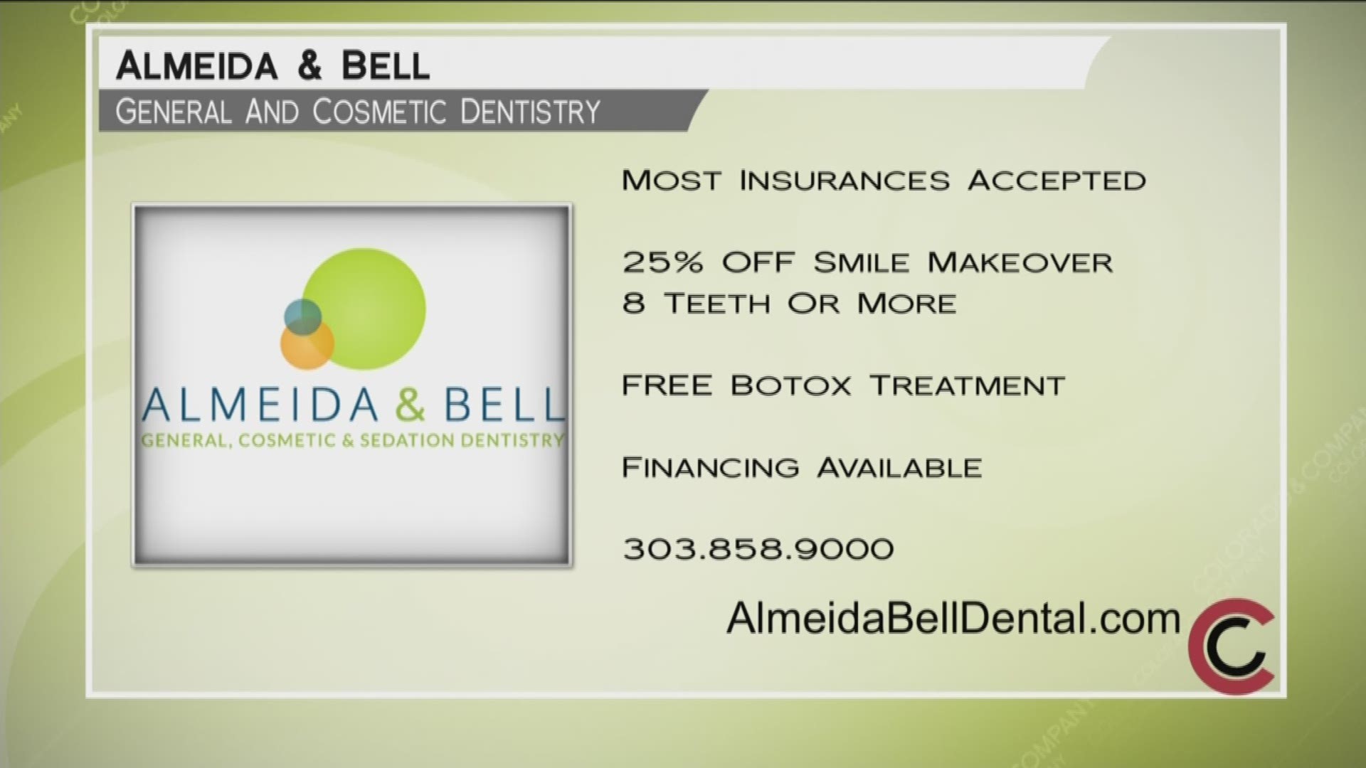 The first 10 callers to Almeida and Bell at 303.858.9000 who complete a smile makeover will get 25% off 8 teeth or more, plus a free Botox treatment! Most insurances are accepted, except Medicare and Medicaid, but financing is available. Visit www.AlmeidaBellDental.com for more information.
THIS INTERVIEW HAS COMMERCIAL CONTENT. PRODUCTS AND SERVICES FEATURED APPEAR AS PAID ADVERTISING.