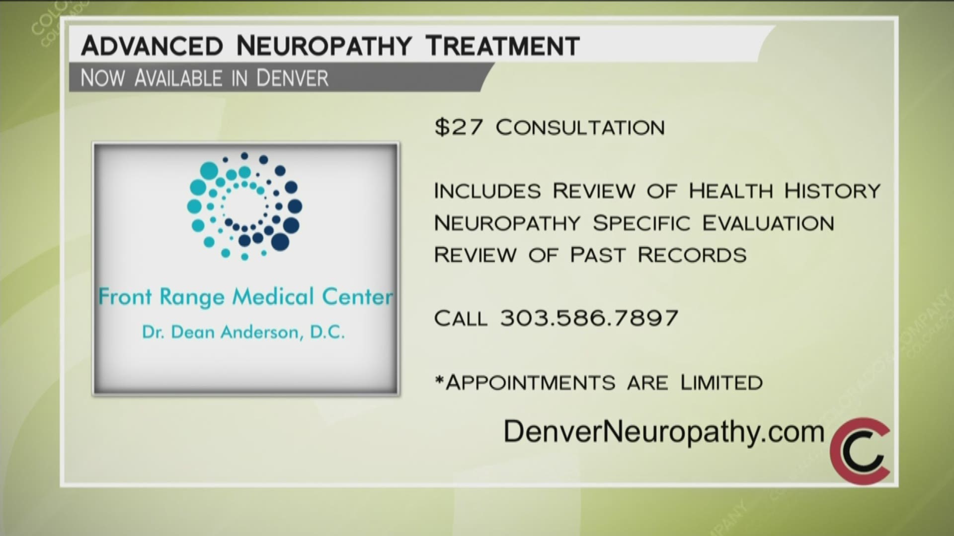 Call 303.586.7897 to schedule your consultation with Dr. Anderson. Mention COCO and get yours for only $27. Visit DenverNeuropathy.com for more information.