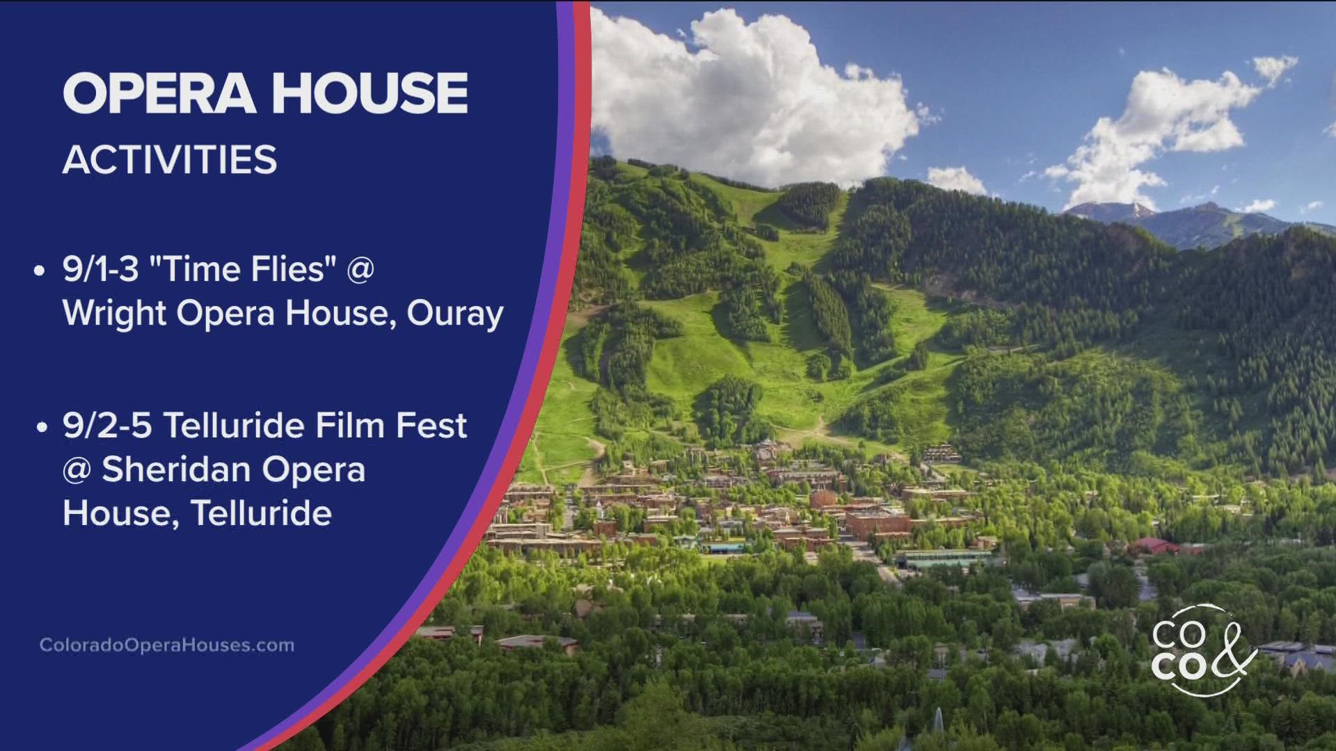 Take in some world-class entertainment at 5 different opera houses in Colorado. Visit ColoradoOperaHouses.com to learn more.