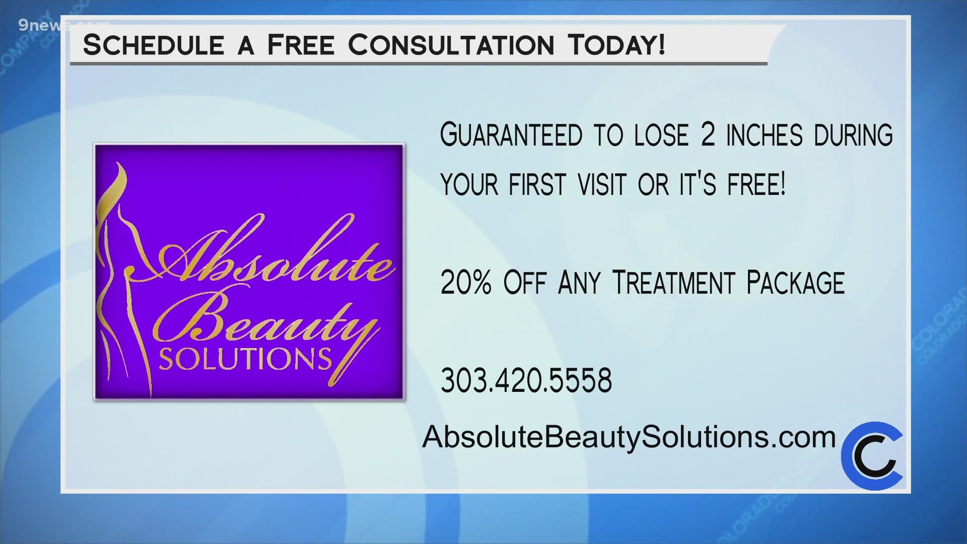 Lose two inches with ultra slim during your first visit or its free! Visit AbsoluteBeautySolutions.com or call 303.420.5558 to learn more and get started.