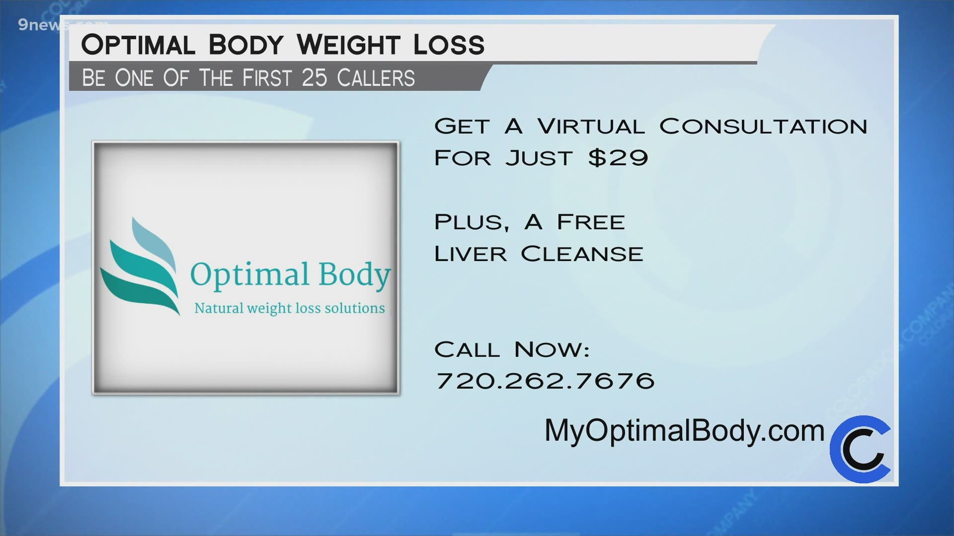 The first 25 callers to 720.262.7676 can schedule a weight loss consultation for only $29 and a free liver cleanse to get started. Learn more at MyOptimalBody.com.