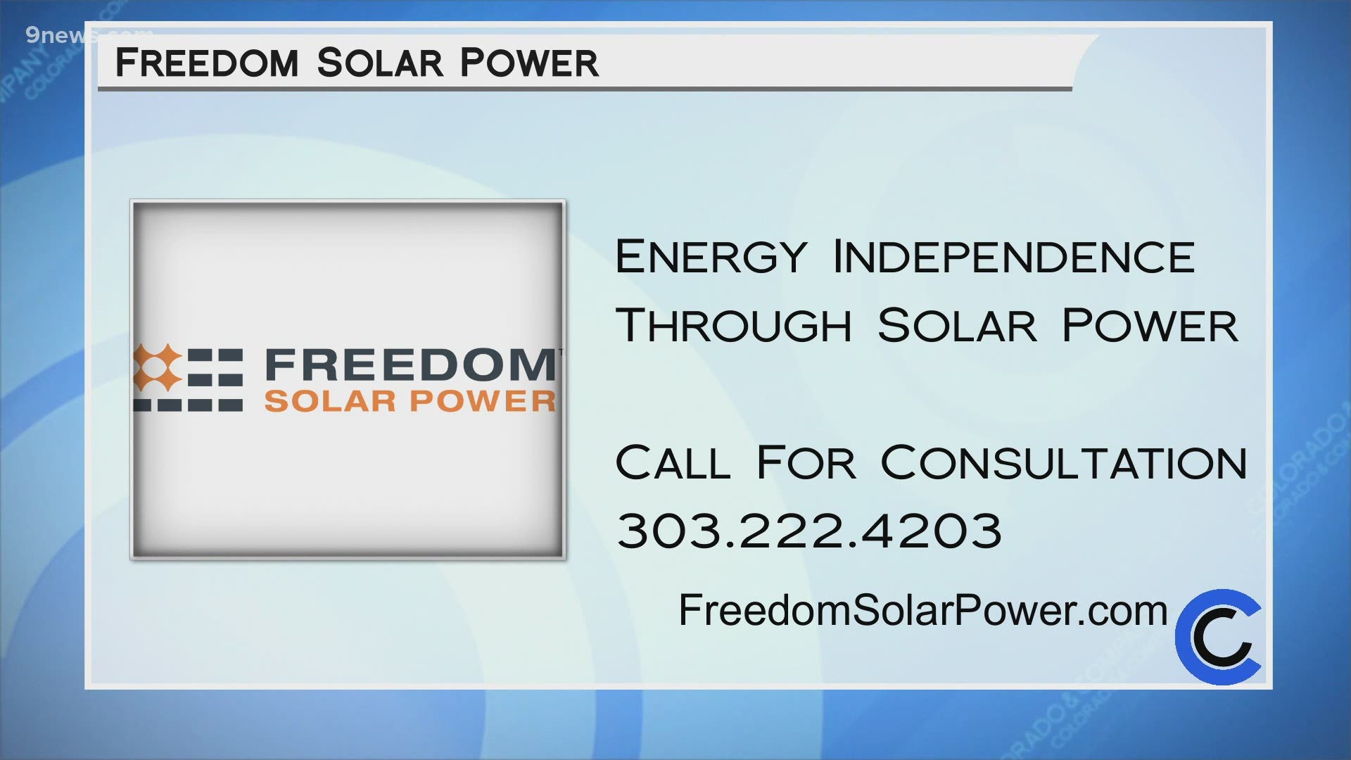 Explore energy independence with Freedom Solar. Call 303.222.4203 or visit FreedomSolar.com to get started.