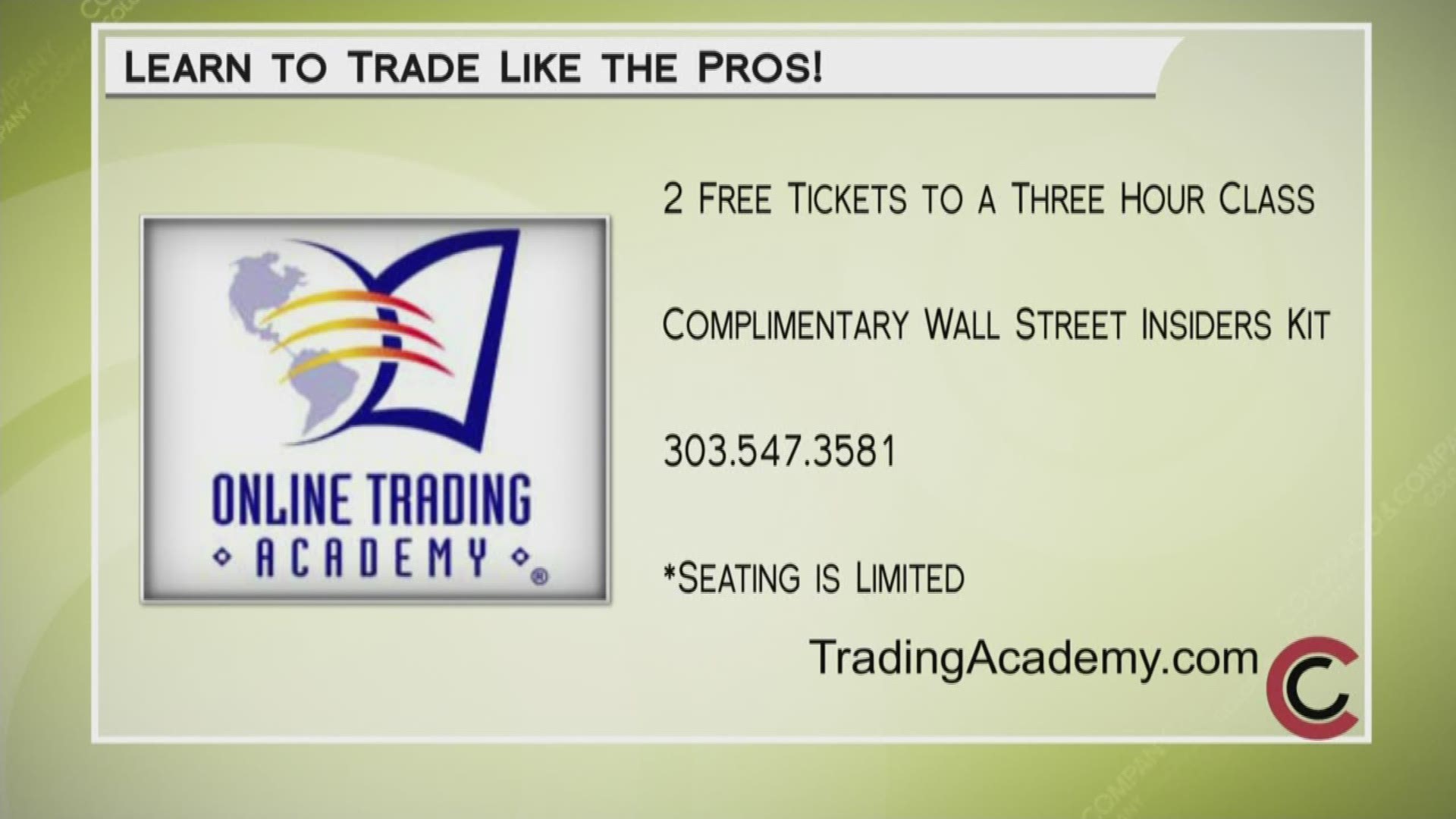 Call 303.547.3581 or visit TradingAcademy.com to sign up for a free 3-hour class. You'll also get free powerful home study courses for attending. Get started today!