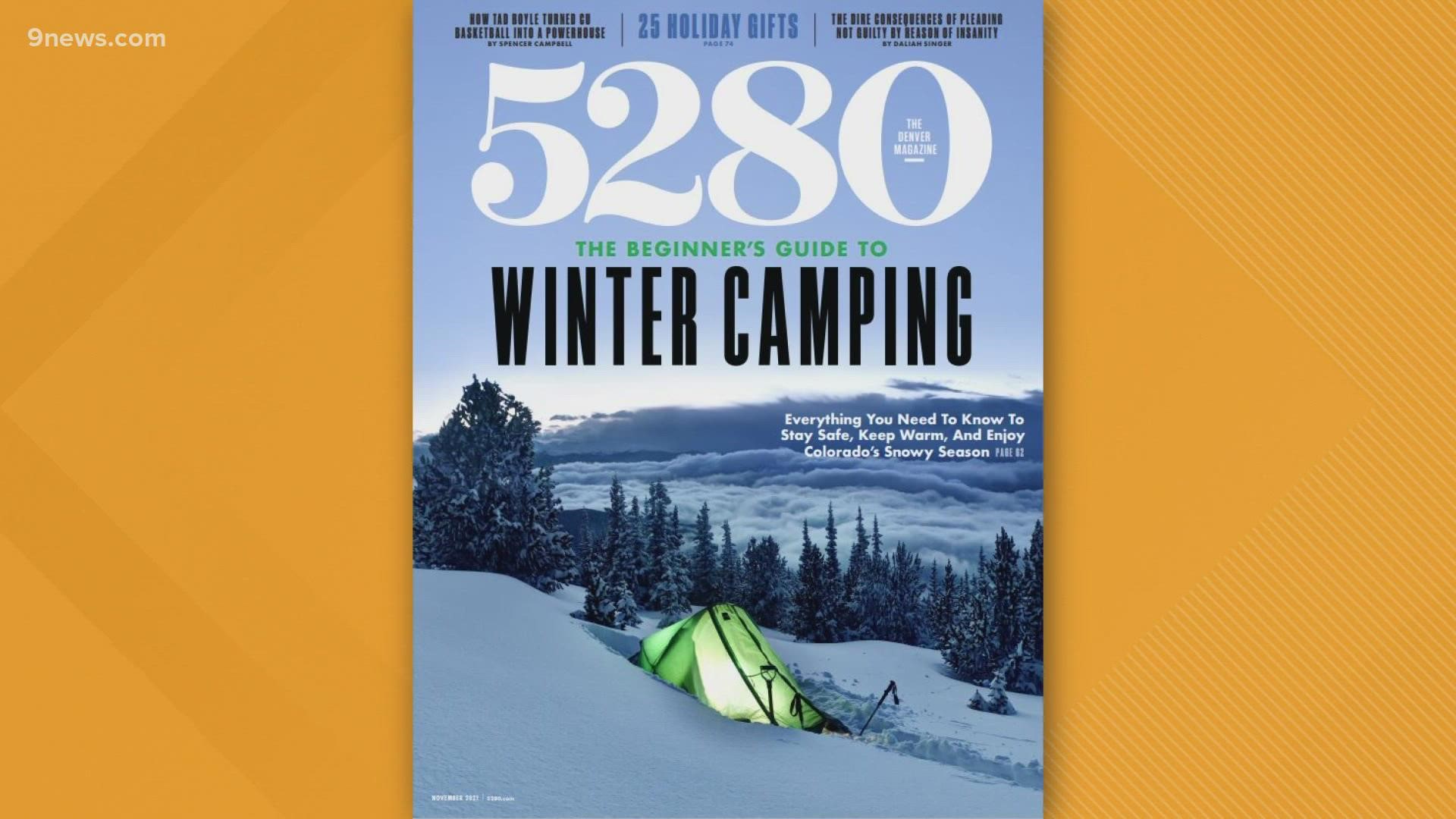 It's getting cooler but that doesn't mean camping has to come to a stop. 5280 Magazine's latest issue offers a beginner's guide to cold-weather camping.