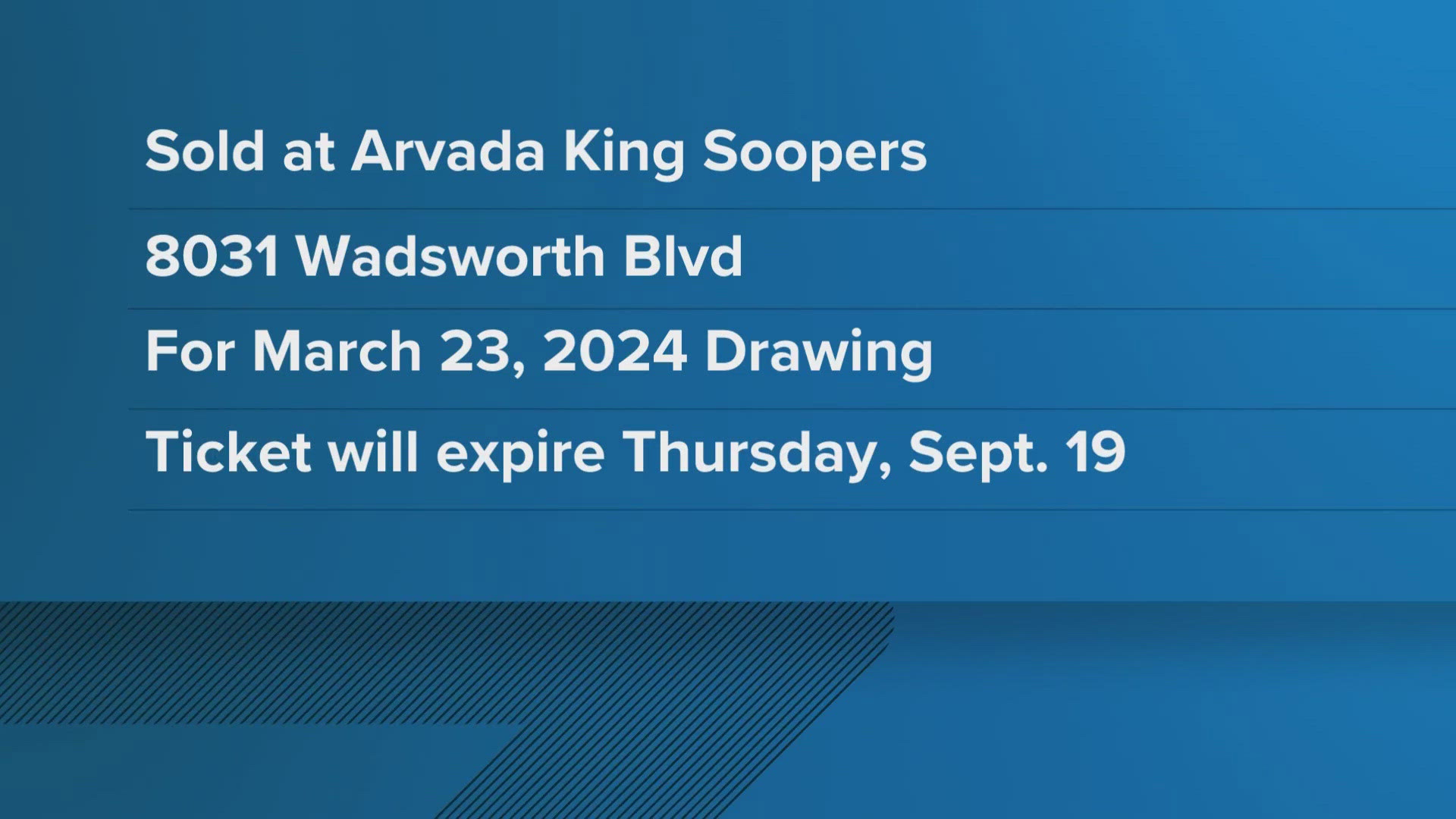 The Powerball ticket was purchased at a King Soopers in Arvada for the drawing on March 23.