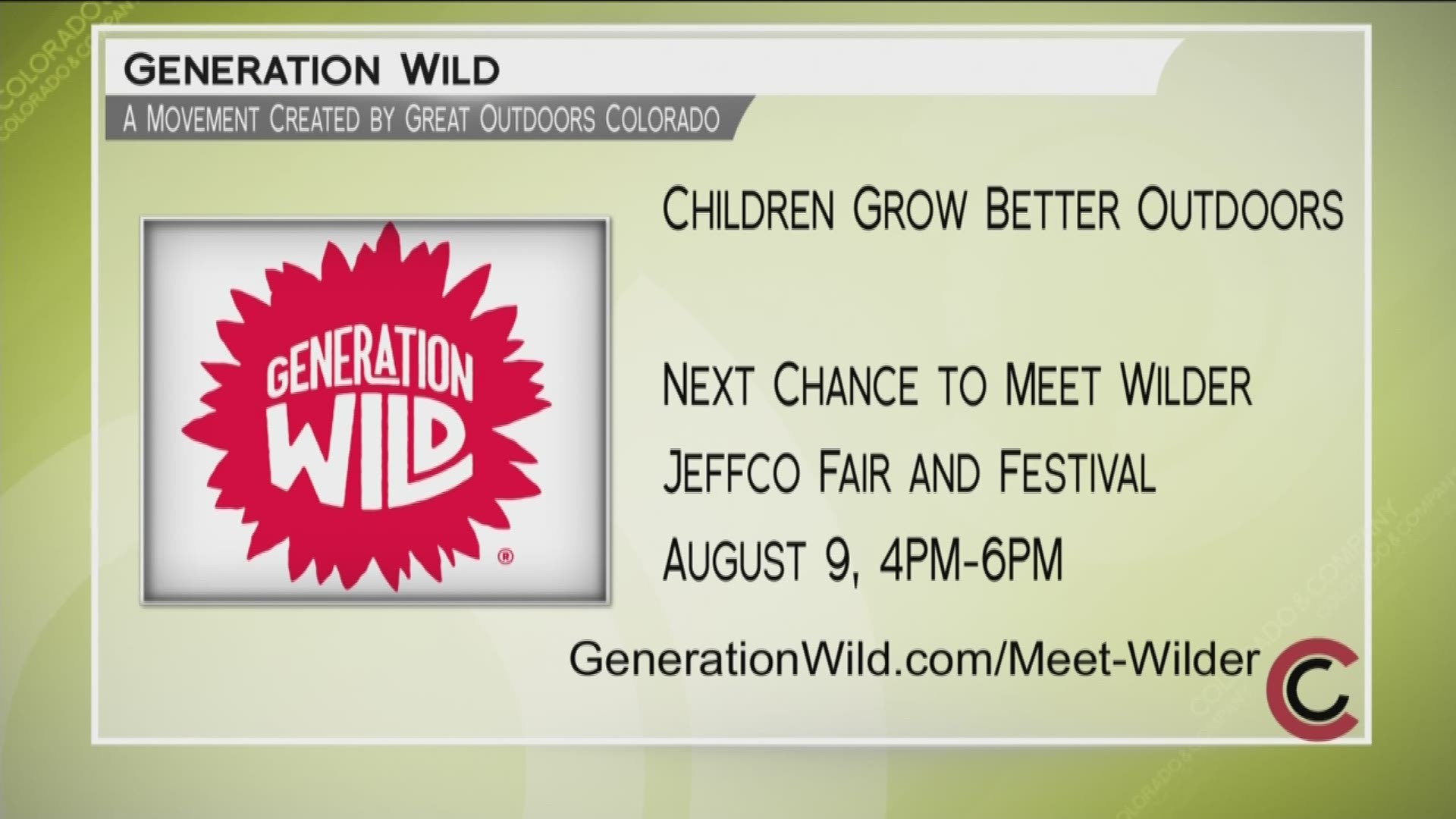 Generation Wild, a movement created by Great Outdoors Colorado wants you to encourage kids to put the screen down and go wild outside! Meet Wilder at the JeffCo Fair and Festival on August 9th. Learn more at www.GenerationWild.com, and www.GenerationWild.com/Meet-Wilder. 
THIS INTERVIEW HAS COMMERCIAL CONTENT. PRODUCTS AND SERVICES FEATURED APPEAR AS PAID ADVERTISING.
