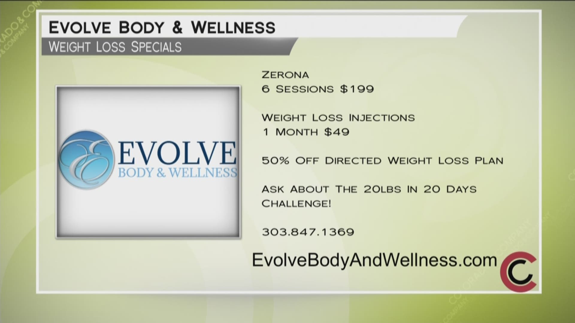 Evolve Med Spa is giving the first 10 callers 6 Zerona sessions for only $199. Other specials include 50% off weight loss programs, with $49 for a month of weight loss injections! Don’t forget about the 20 pounds in 20 days challenge. Call 303.847.1369 or visit www.EvolveBodyAndWellness.com. 
THIS INTERVIEW HAS COMMERCIAL CONTENT. PRODUCTS AND SERVICES FEATURED APPEAR AS PAID ADVERTISING.