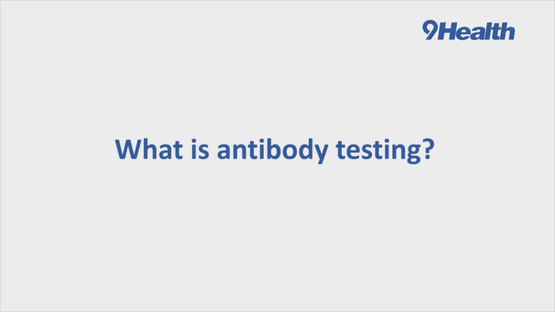 9Health Expert, Dr. Payal Kohli, answers your questions about antibody testing.