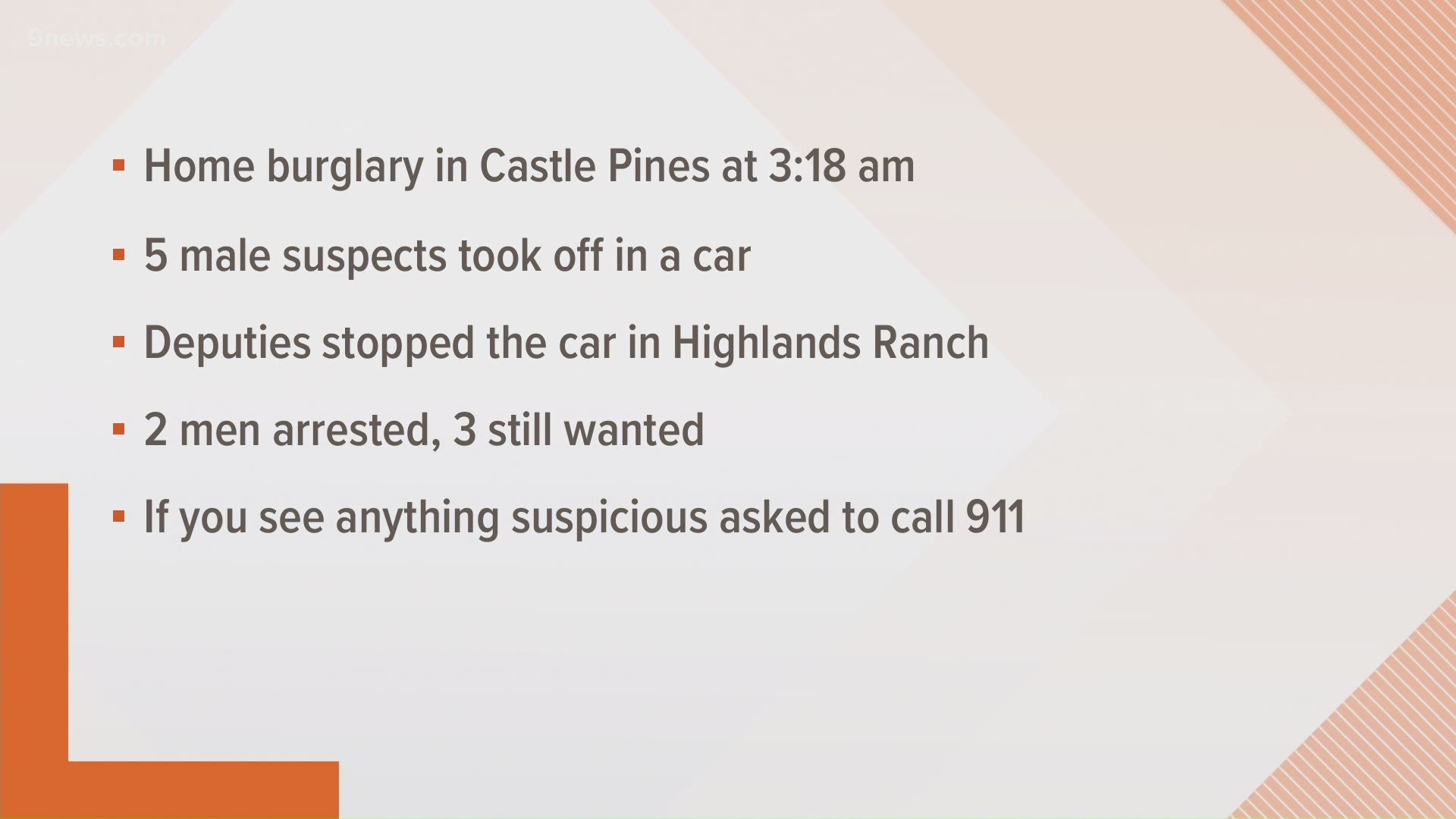 Some residents in the Highlands Ranch area are being told to shelter in place while authorities search for the suspects.