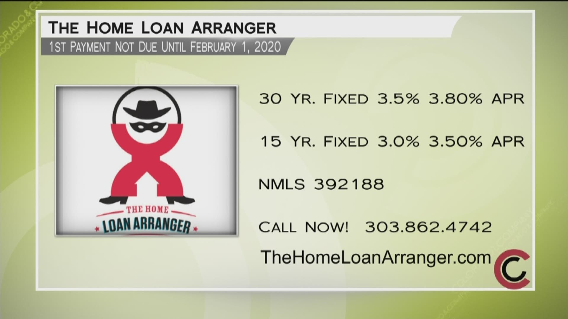 Call the Home Loan Arranger and save money. Your first payment won't be due until February! Call 303.862.4742 or visit www.TheHomeLoanArranger.com for more info.