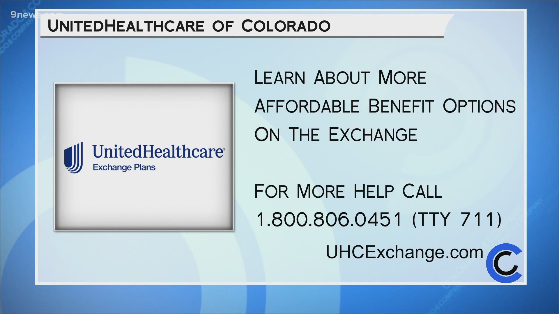 Find the right health plan for you and your budget online at UHCExchange.com or by calling 1.800.806.0451 (TTY 711)