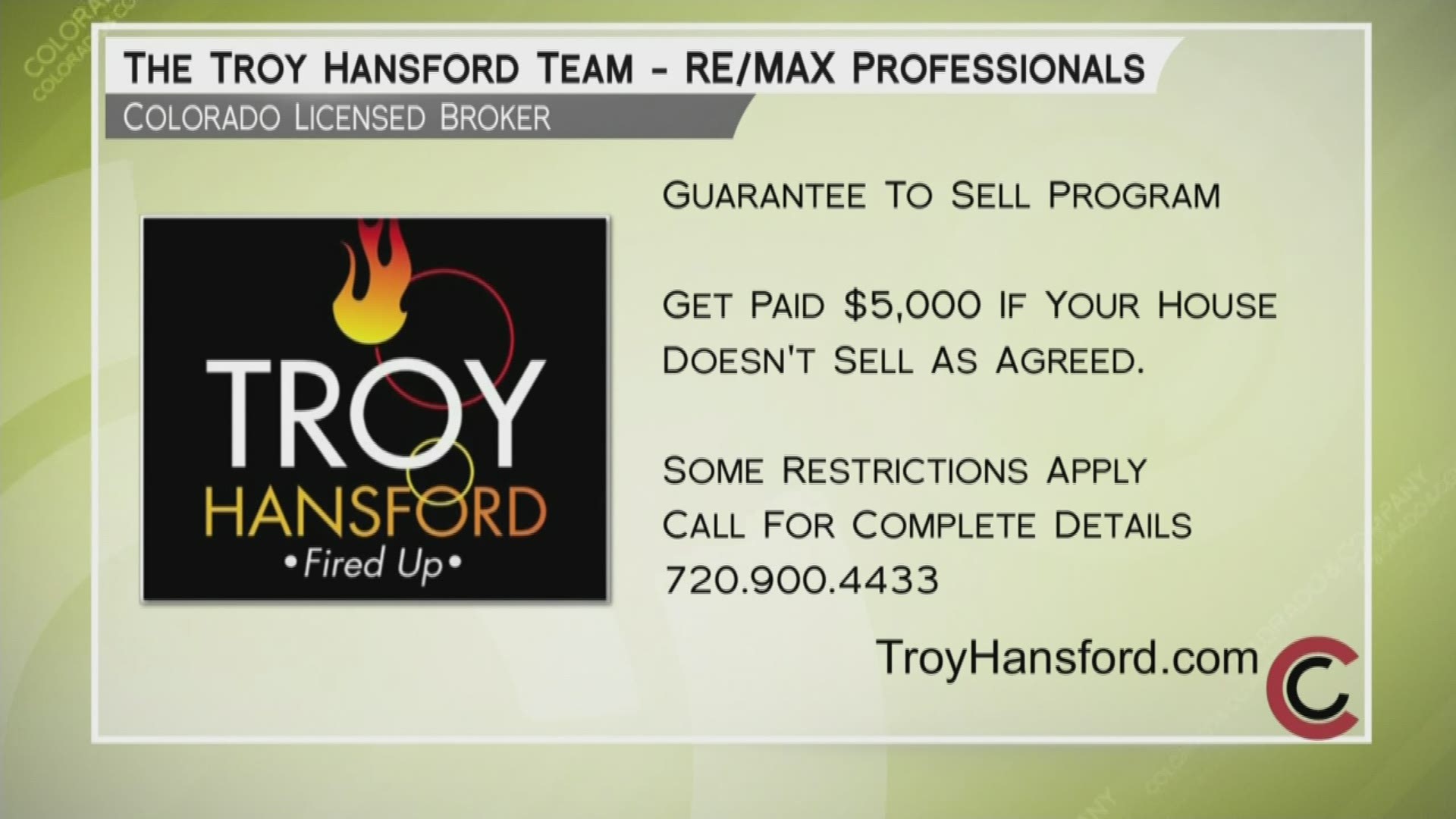 Visit TroyHansford.com to learn about Troy's $5,000 Sell Your Home Guarantee. Get started today by calling 720.900.4433.