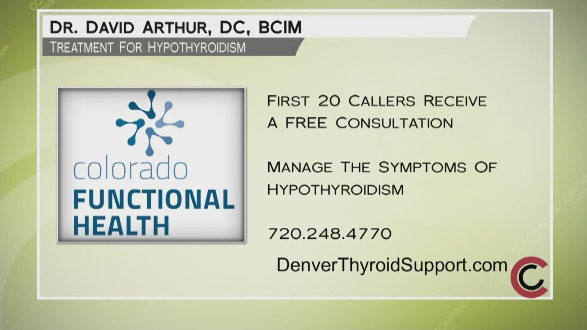 Mention COCO when you call Dr. Arthur at 720.248.4770. The first 20 callers will get a free initial consultation. Learn more at DenverThyroidSupport.com.