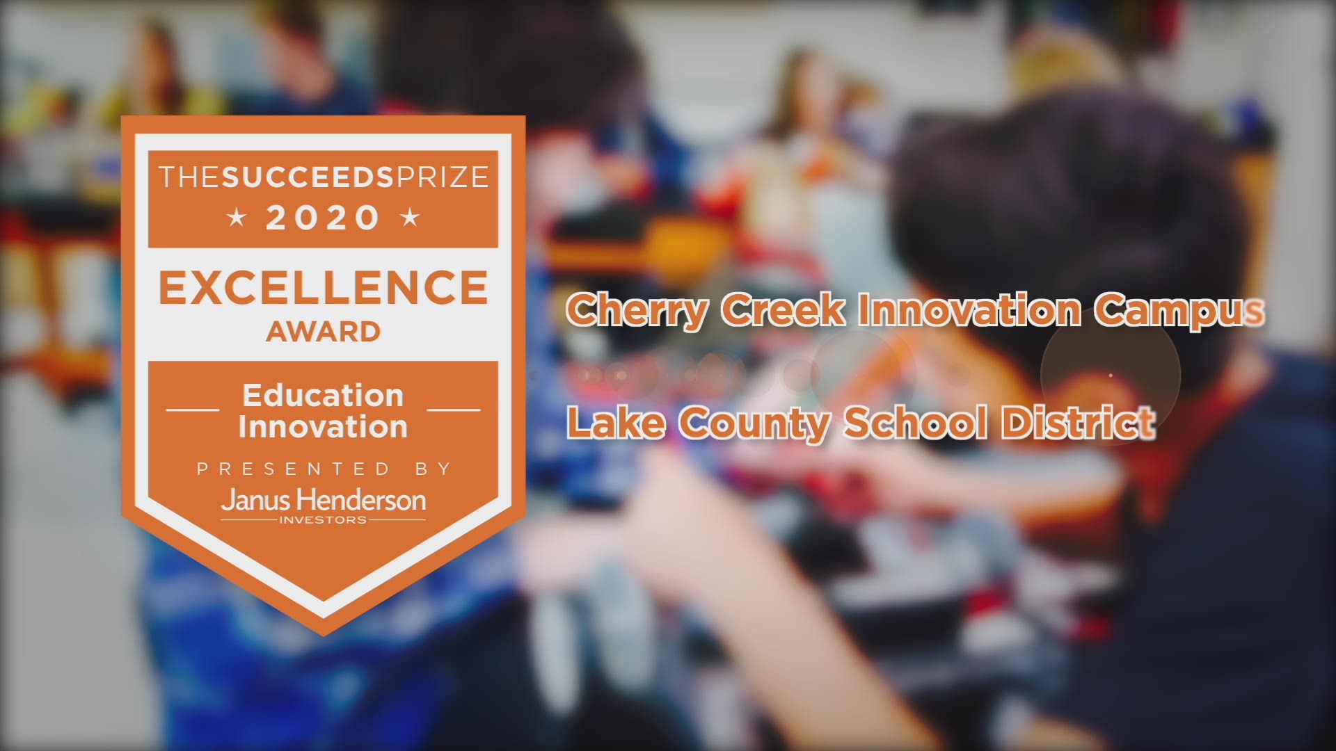 The Cherry Creek Innovation Center won the 2020 Succeeds Prize for Excellence in Education Innovation.