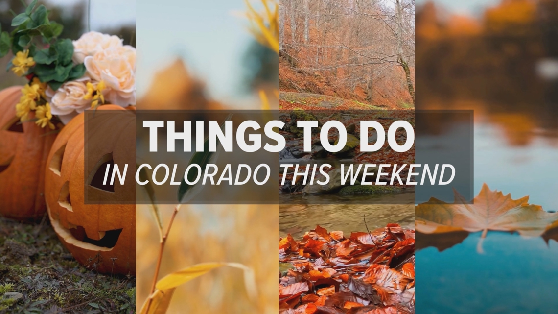 9Things to do in Colorado this weekend: Oct. 17-19