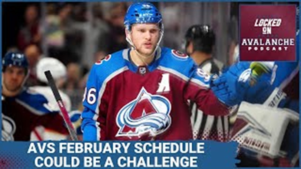 Avs February schedule is light on games but heavy on challenging opponents | Locked On Avalanche Podcast