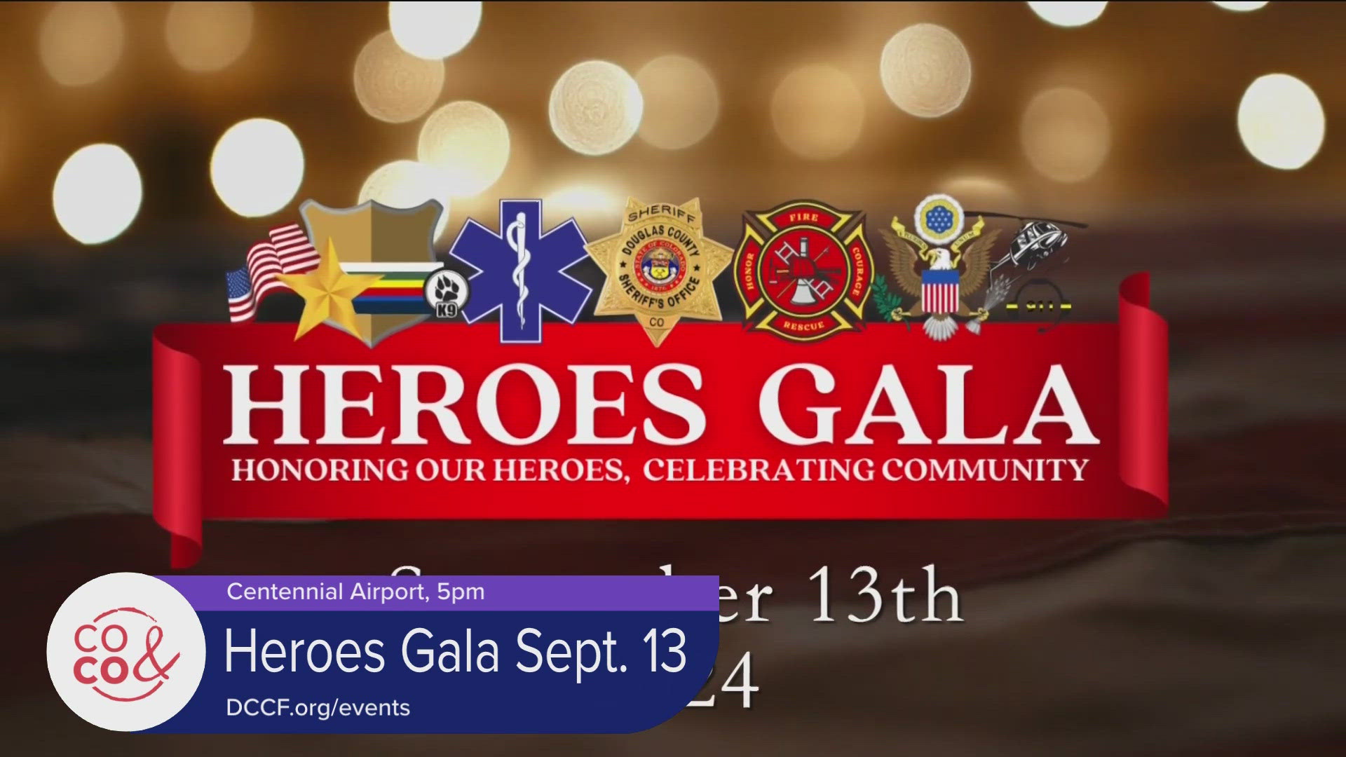 The Heroes Gala supports first responders in Douglas County and the DCF Community Emergency Relief Fund. Get tickets and learn more at DCCF.org/Events.