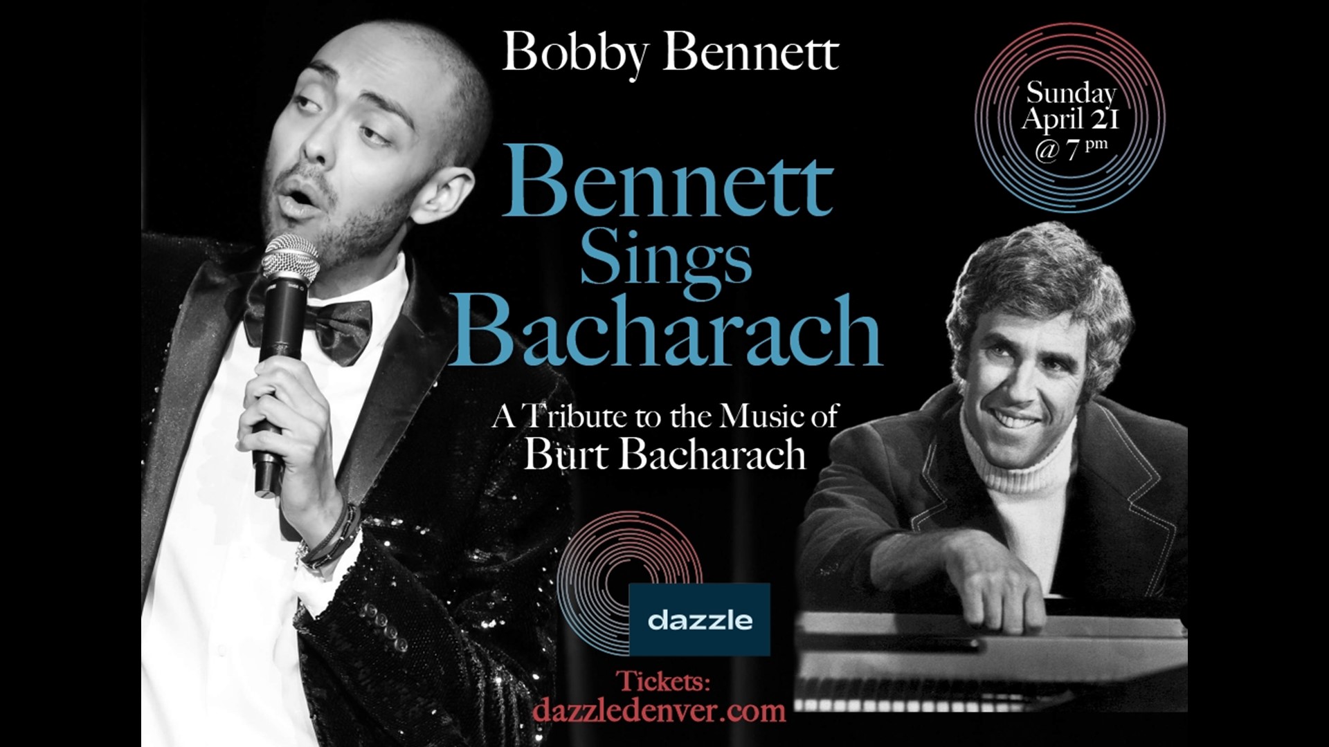 'Bennett Sings Bacharach: A Tribute to the Music of Burt Bacharach' happens at the Dazzle Jazz Club at 7pm on April 21st. Visit DazzleDenver.com