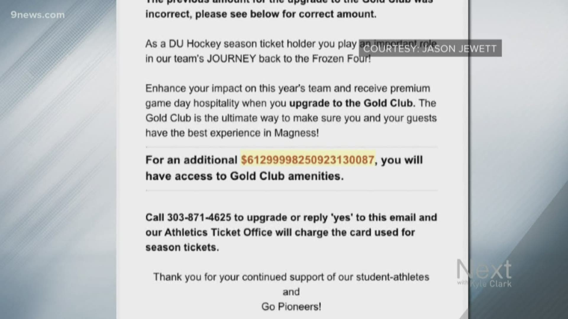 The University of Denver sent an email saying DU Hockey season ticket holders can pay $61 quintillion for their "Gold Club amenities."