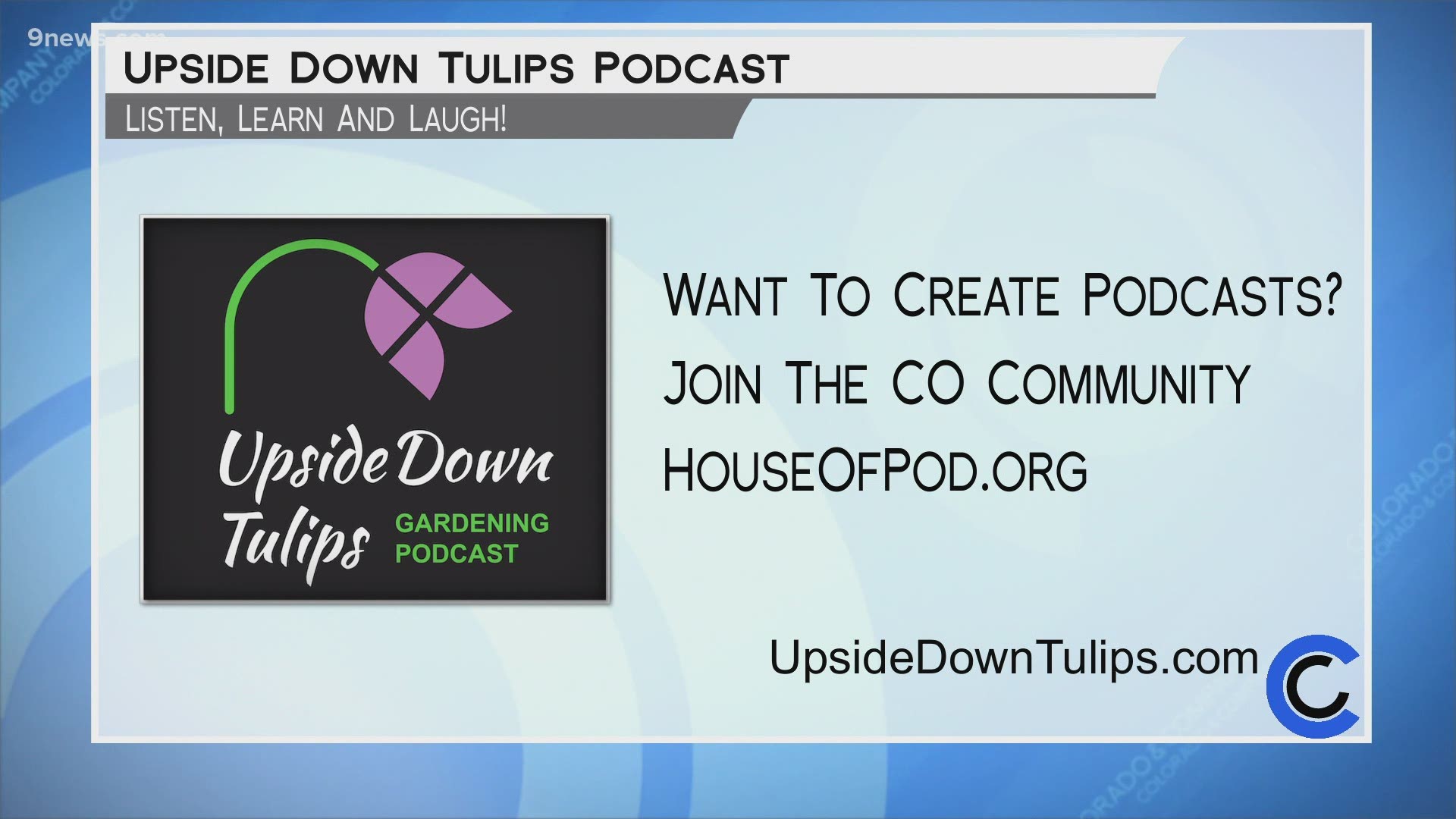 Get in the garden and learn with the Upside Down Tulips. Learn more about producing your own podcast at HouseOfPod.org.