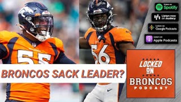 Will Denver Broncos pass rusher Bradley Chubb lead the Broncos in sacks in 2022? | Locked on Broncos Podcast