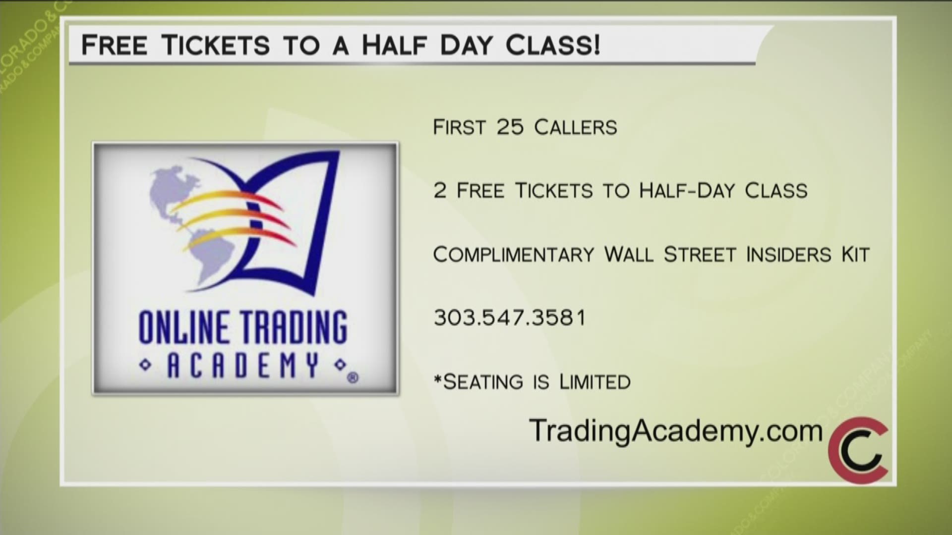Learn how to trade and invest like the pros at Online Trading Academy. The first 25 callers will receive two free tickets to a half-day class, valued at $500. Call 303.547.3581, or visit www.TradingAcademy.com for more information 
THIS INTERVIEW HAS COMMERCIAL CONTENT. PRODUCTS AND SERVICES FEATURED APPEAR AS PAID ADVERTISING.