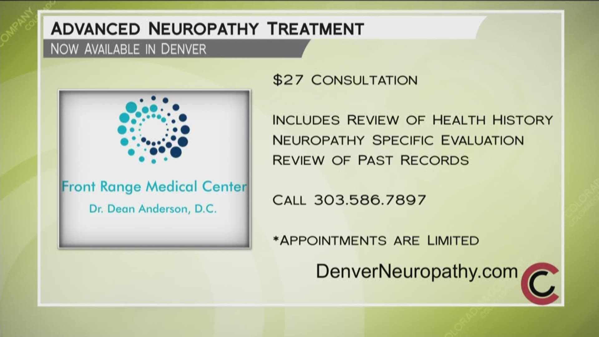 Schedule a consultation with Dr. Anderson for only $27 and find out if his treatment can help you. Learn more at www.DenverNeuropathy.com or call 303.586.7897.