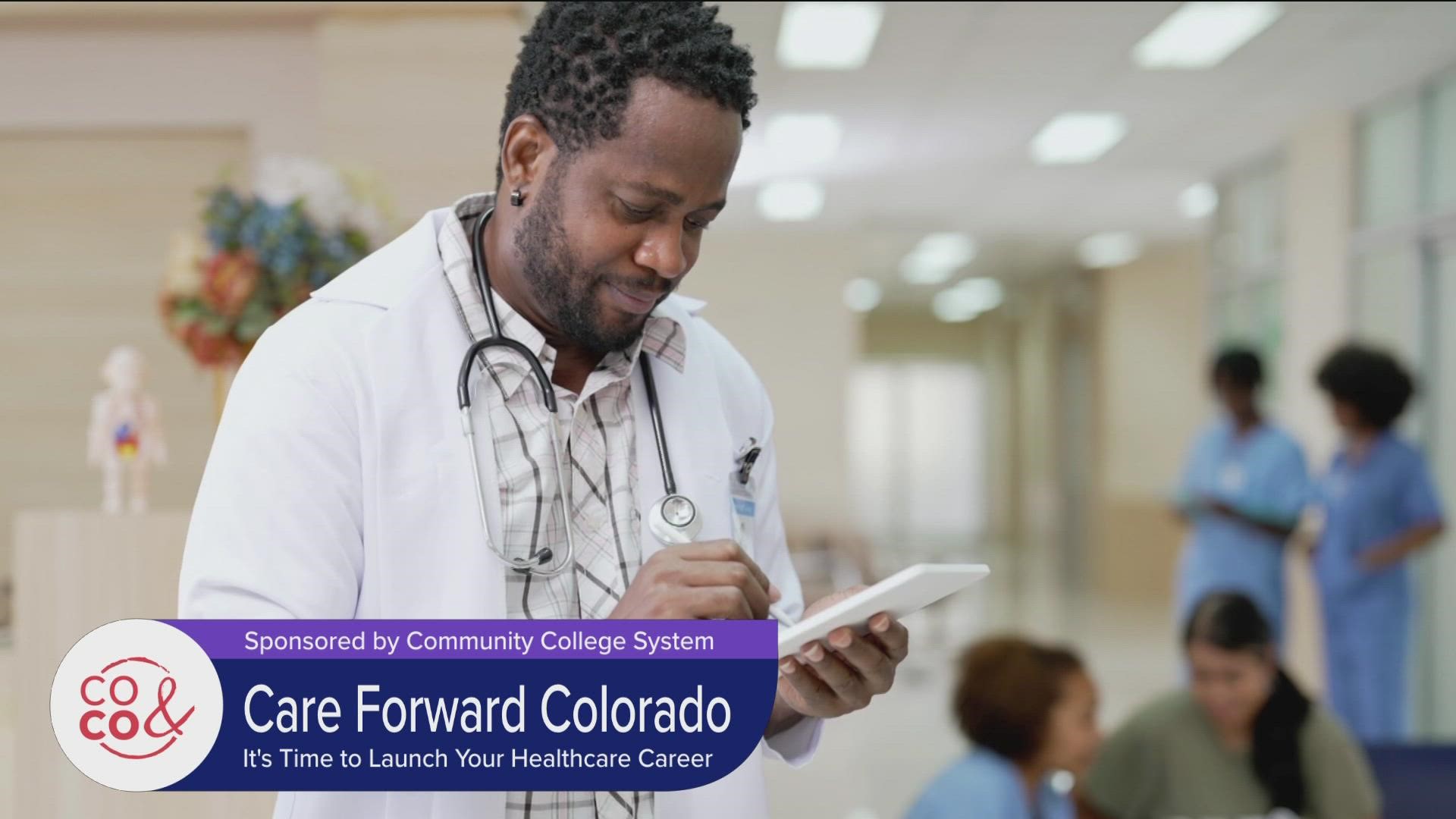 Launch your health care career with Care Forward  Colorado. Get short-term training at a community college near you. Head online to CCCS.edu/Care-Forward-Colorado.