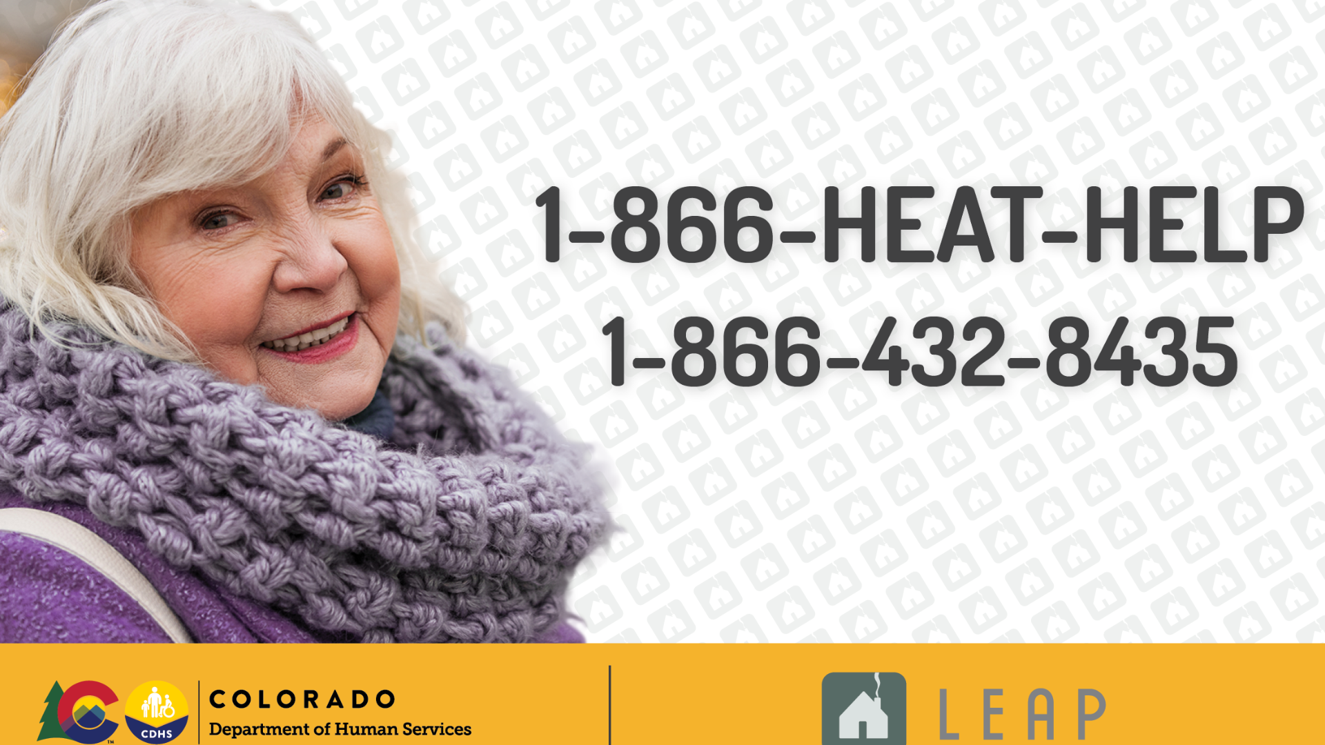 Call 866.432.8435 or visit Colorado.gov/CDHS/Leap to find out about assistance with heating bills this winter.