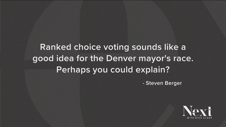 Next Question: Is ranked choice voting a good idea for the Denver mayoral race?