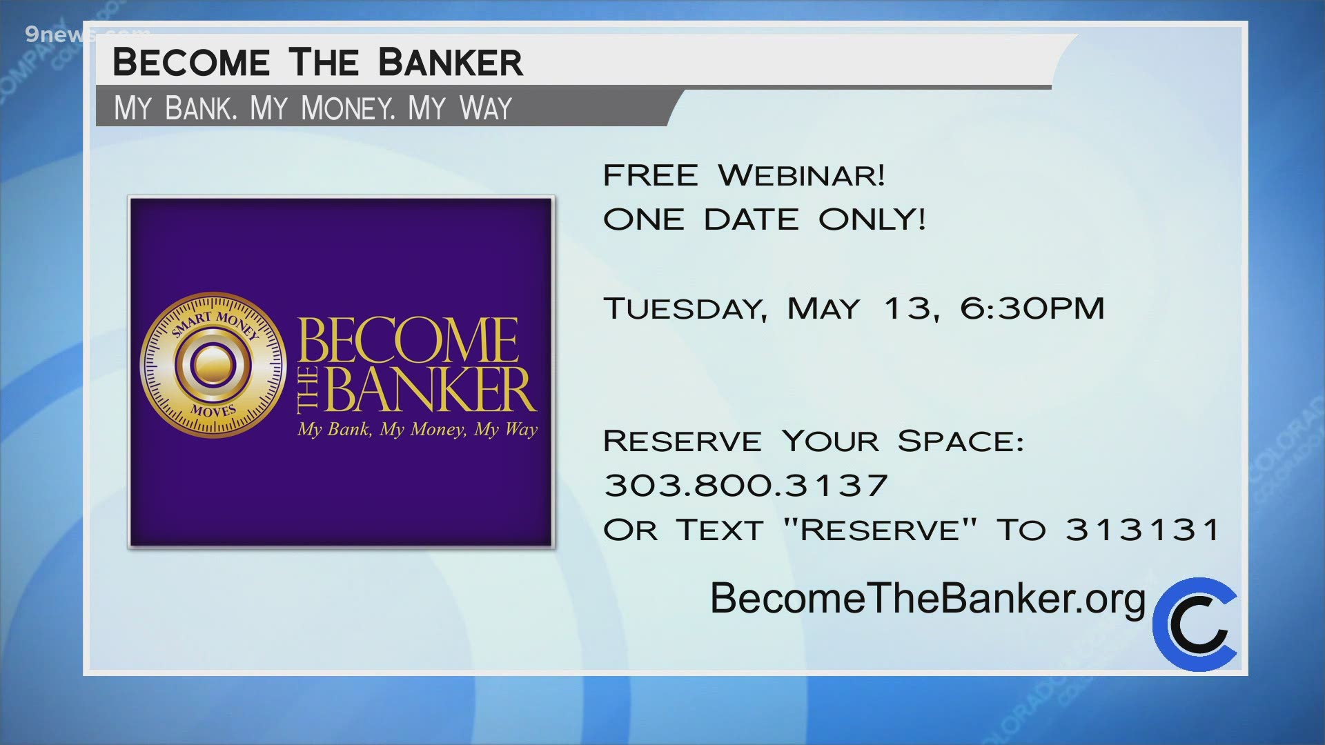 Register for the next Become the Banker webinar on May 13th at 6PM. Sign up at BecomeTheBanker.org.