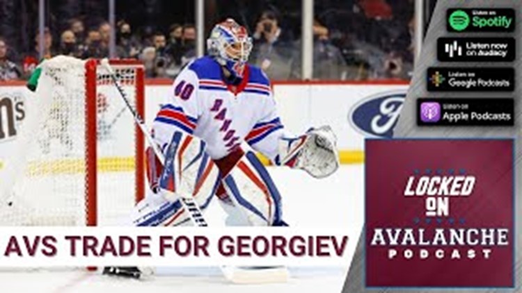 Avalanche trade for goalie Alexander Georgiev, signals the end of Darcy Kuemper in Colorado | Locked on Avalanche Podcast