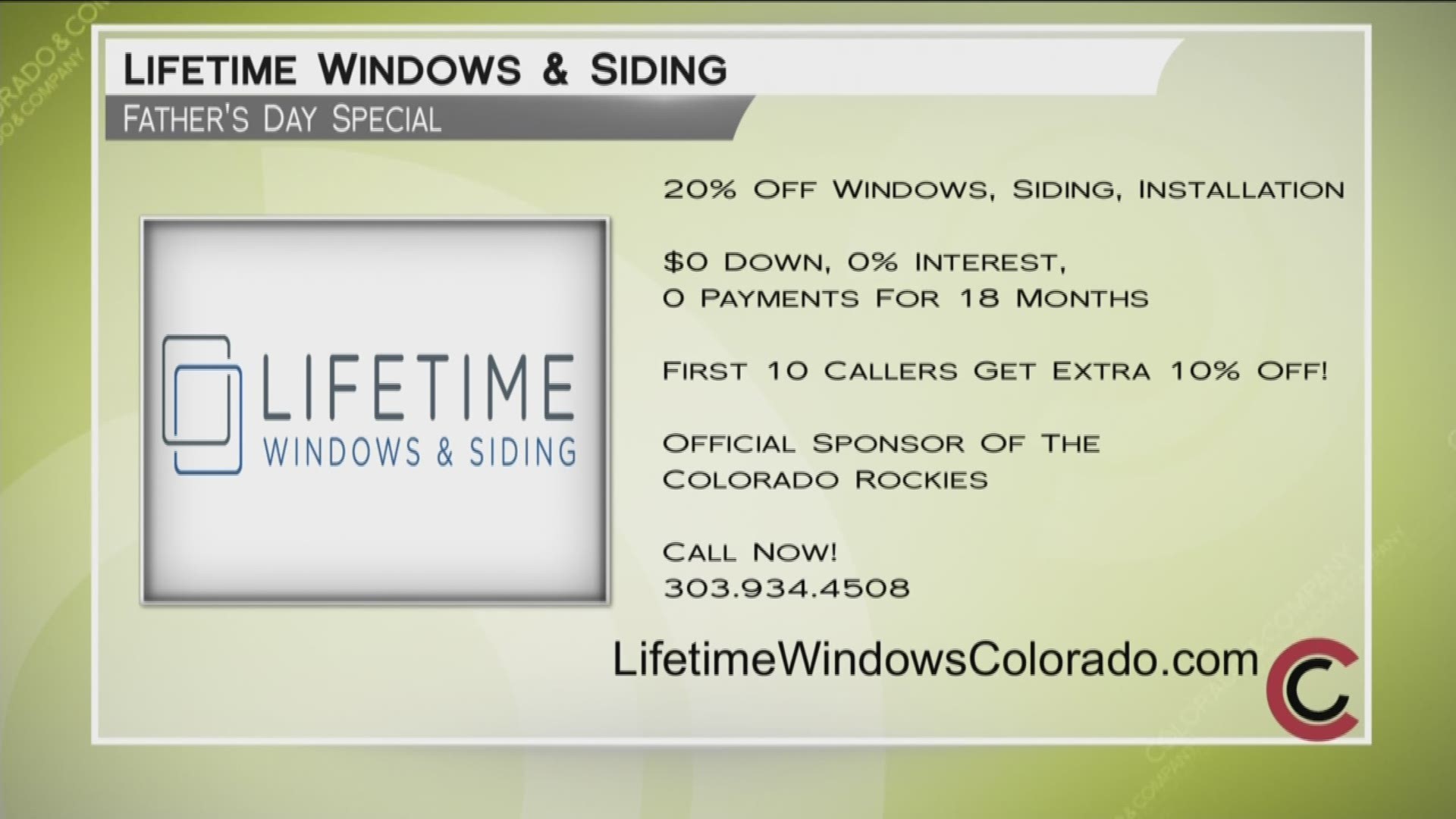 Call Lifetime at 800.GET.WINDOWS or 303.934.4508 and save 20% on your windows, siding and installation. The first 10 callers will get an extra 10% off! Schedule your custom window and siding project now! Learn more online at www.LifetimeWindowsColorado.com. 
THIS INTERVIEW HAS COMMERCIAL CONTENT. PRODUCTS AND SERVICES FEATURED APPEAR AS PAID ADVERTISING.