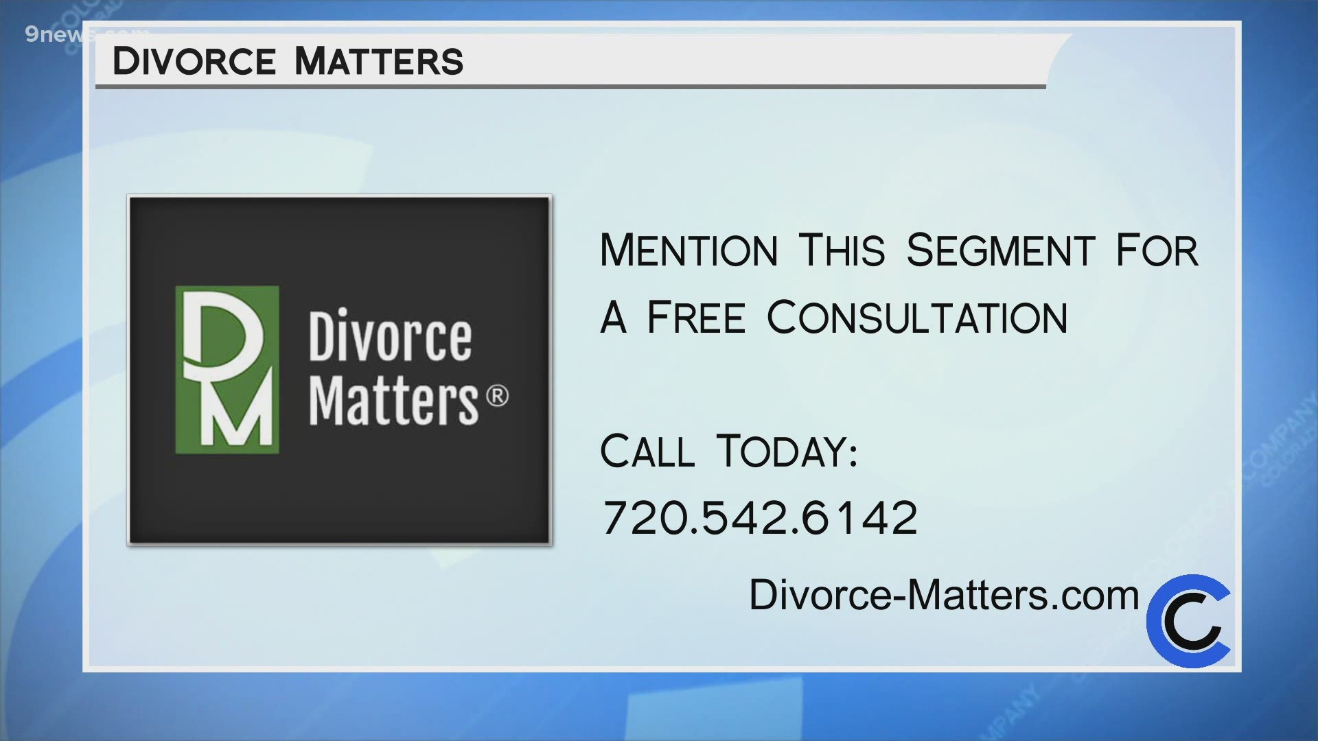 Call 720.542.6142 or visit Divorce-Matters.com to learn more about navigating a sensitive time in your life. Mention this segment for a free consultation.