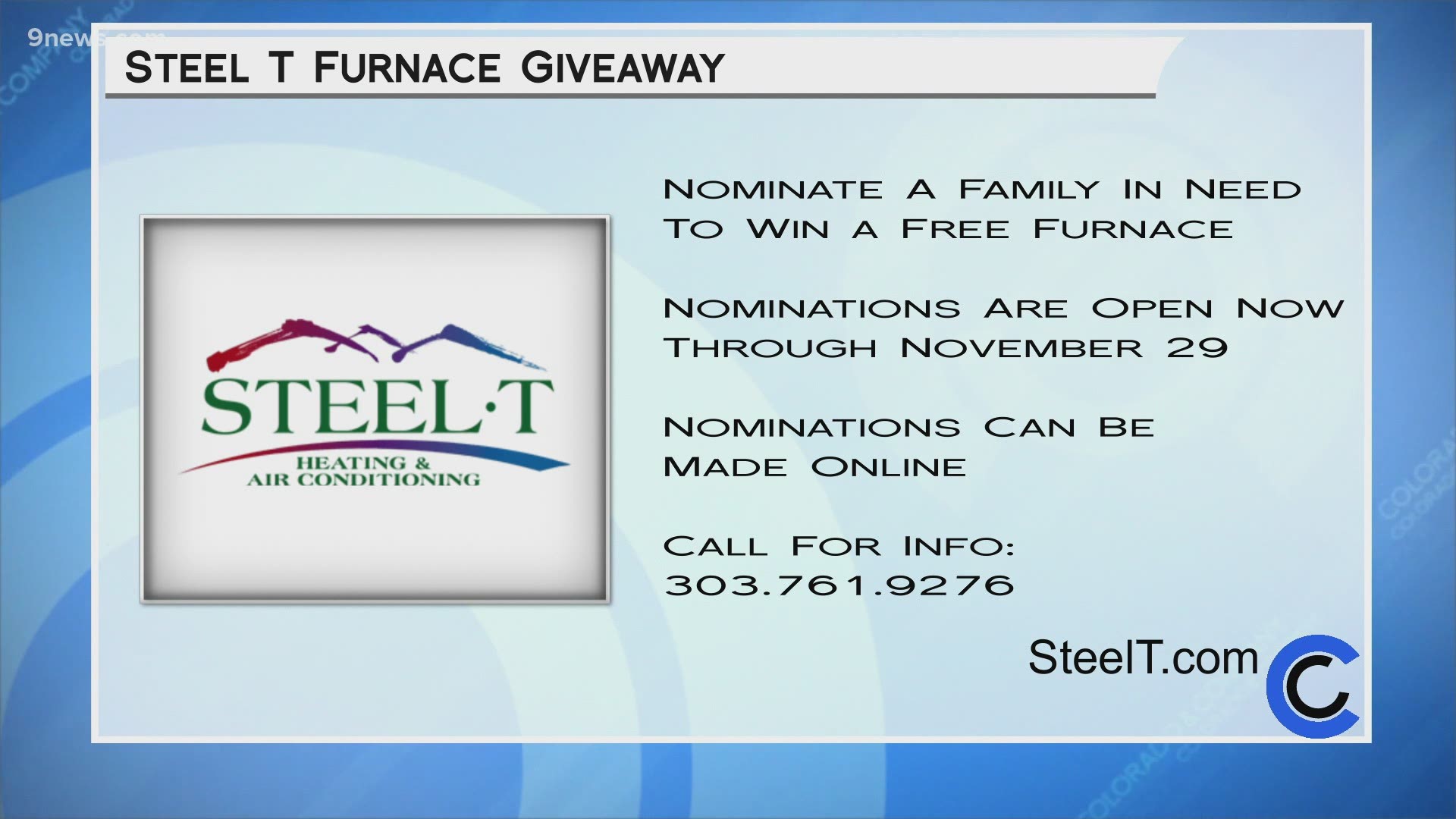 Steel T and Carrier Colorado are giving a furnace to a family in need this holiday season. Learn more and nominate someone at SteelT.com or call 303.761.9276.
