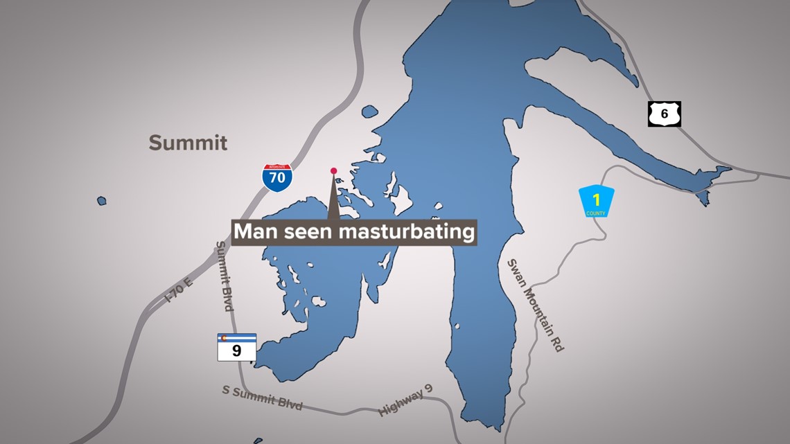 Man Seen Masturbating At Popular Lake In Summit County 9news man-seen-masturbating-at-popular-lake-in-summit-county-9news