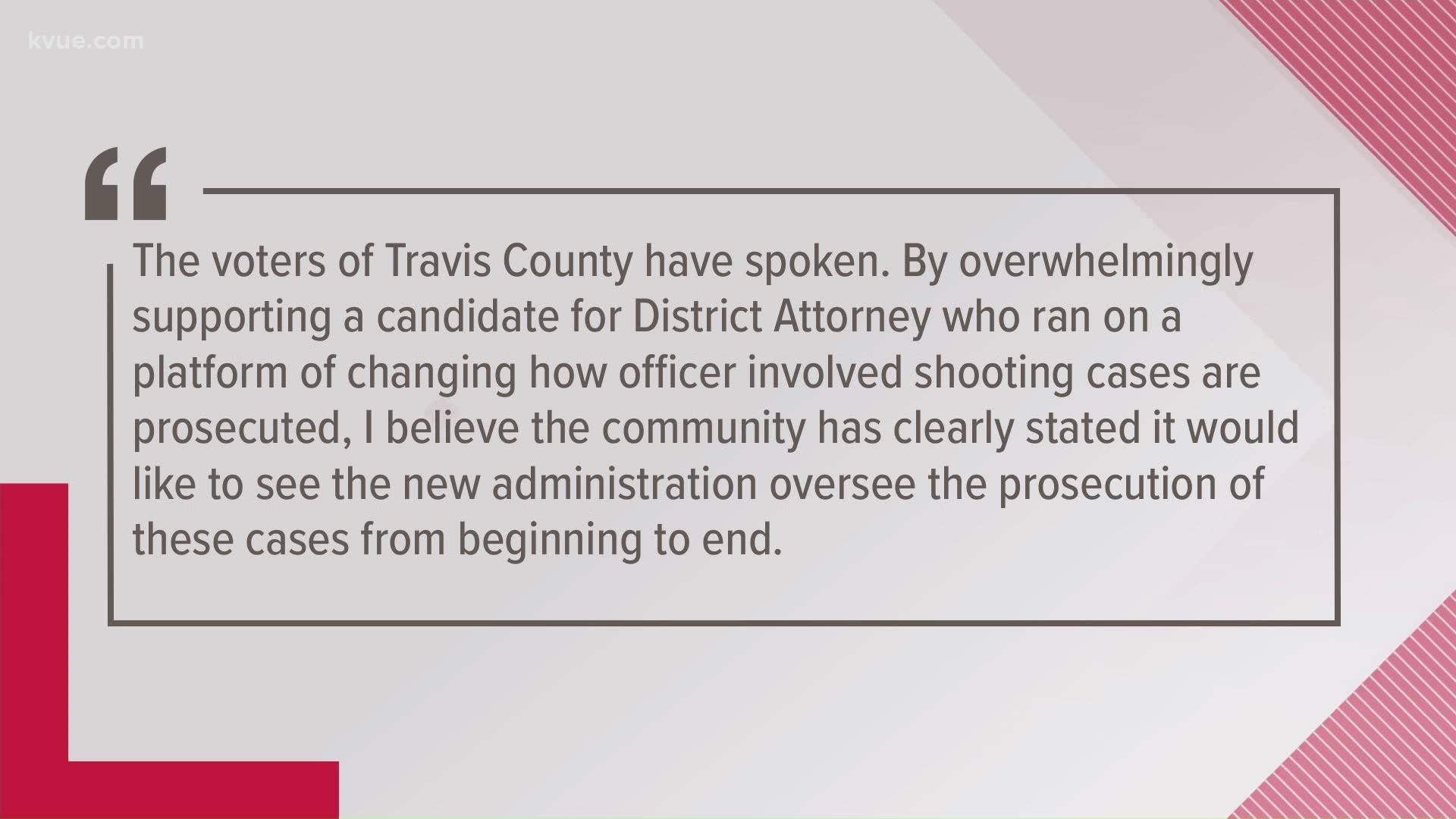 Travis County District Attorney Margaret Moore said she will not take the cases to a grand jury before she leaves office at the end of the year.