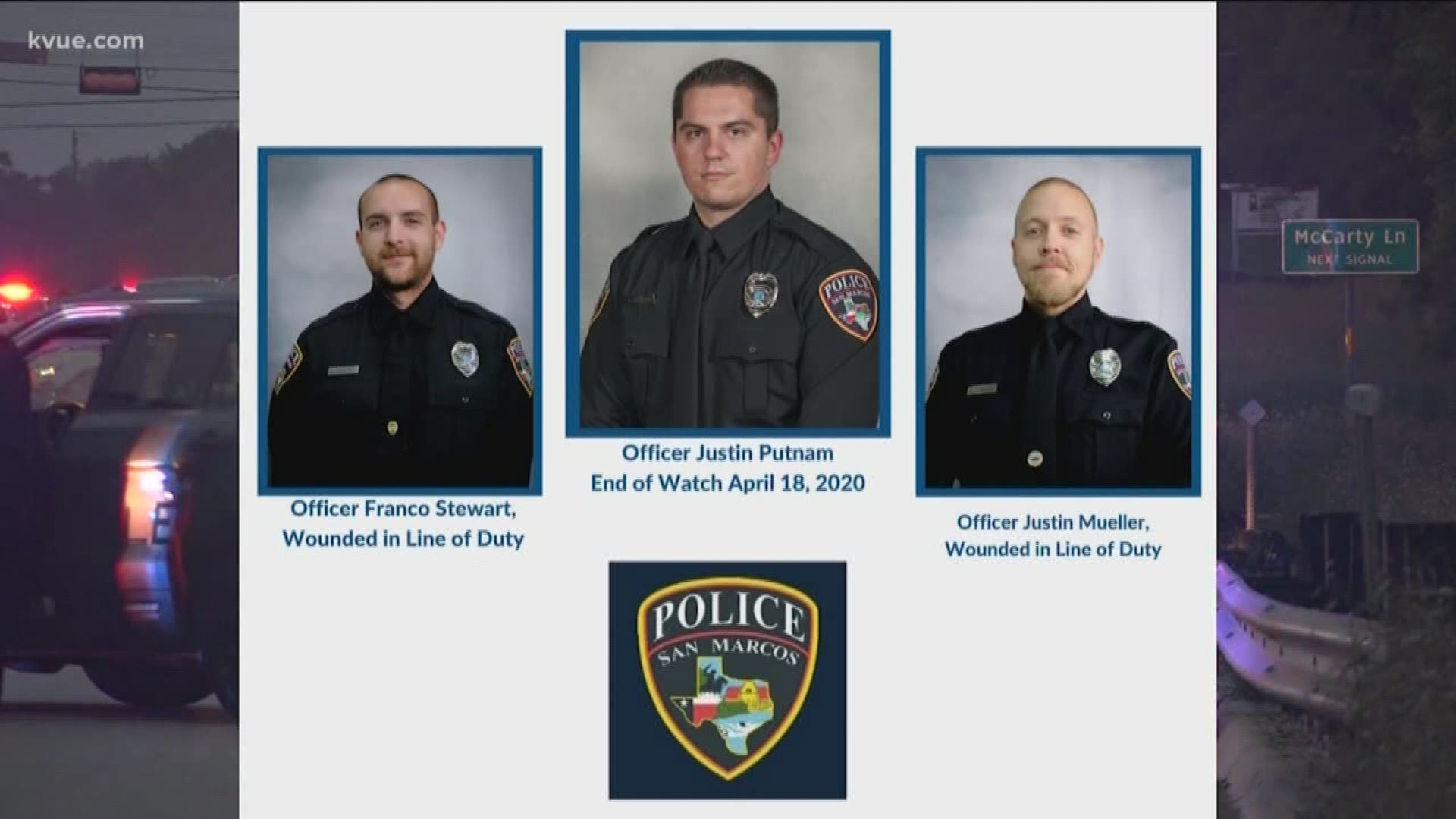 Justin Putnam was killed in the line of duty on April 18. Justin Mueller and Franco Stewart were injured responding to the same call.