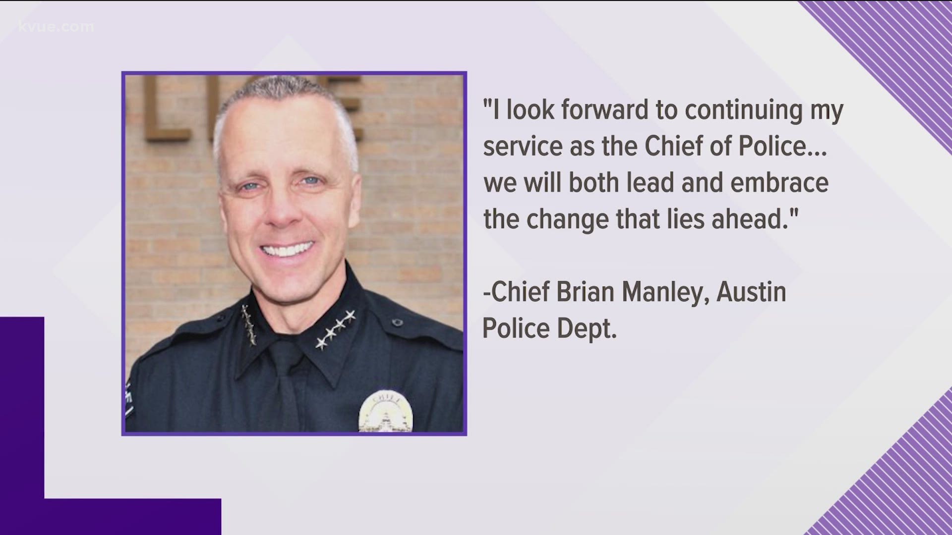 It looks like Austin Police Chief Brian Manley will keep his job.