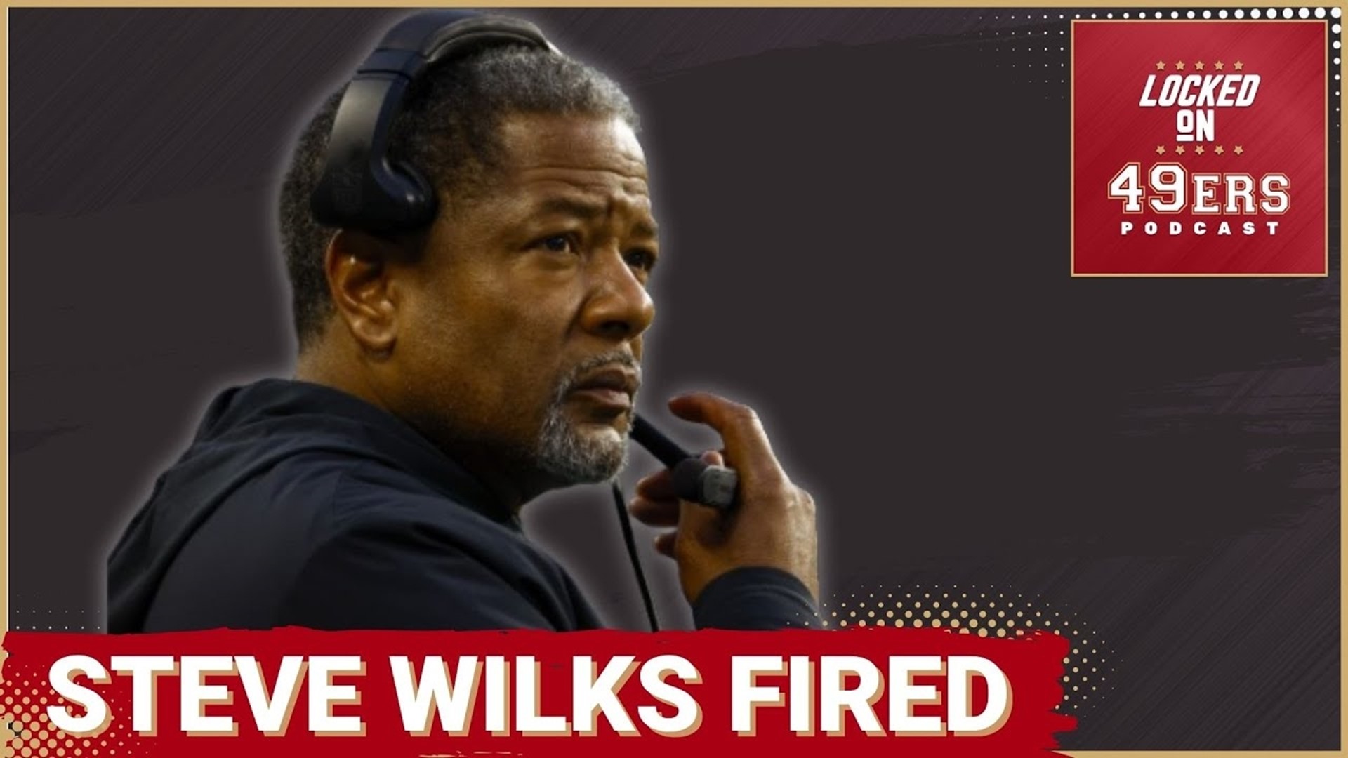 BREAKING: Steve Wilks ONE-AND-DONE As Defensive Coordinator For The San ...