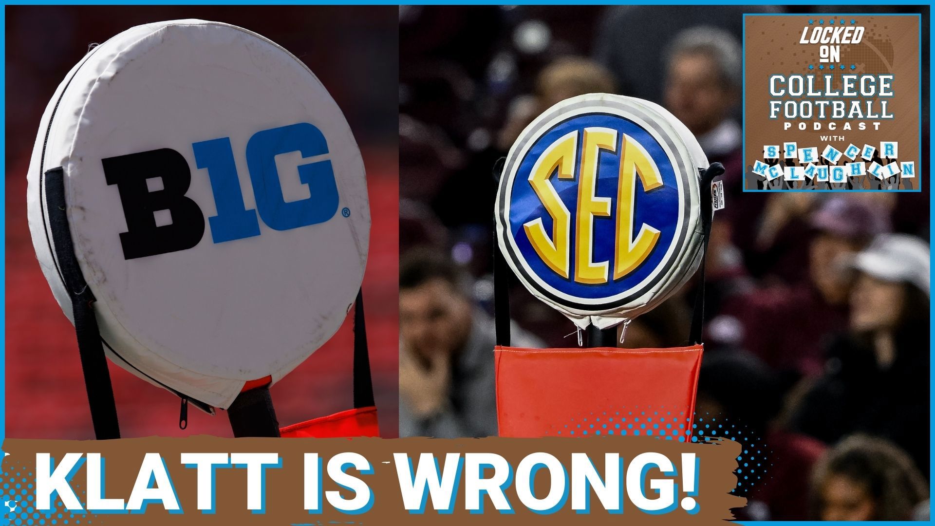 INSANE: Joel Klatt PRAISES Big 10/SEC consolidating power in College ...