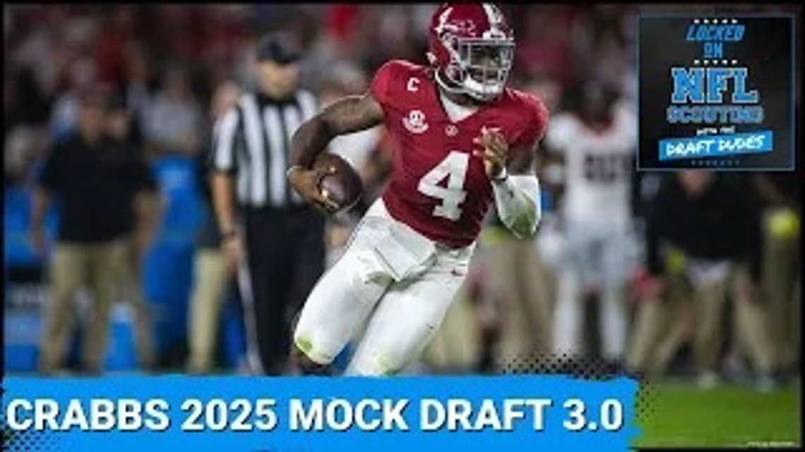 Kyle Crabbs’ 2025 NFL Mock Draft 3.0 Jalen Milroe & Abdul Carter among