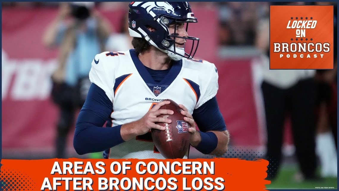 Denver Broncos Biggest Concerns After Preseason Loss Vs Cardinals ...