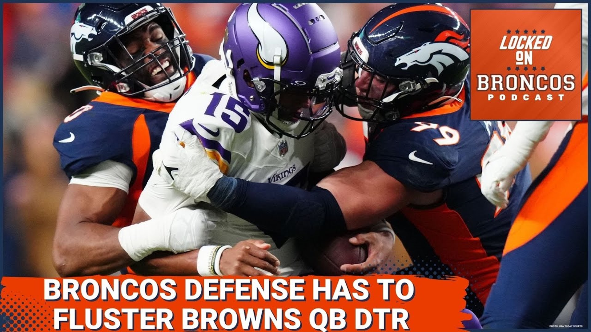 The Denver Broncos defense has to fluster Cleveland Browns QB Dorian Thompson-Robinson