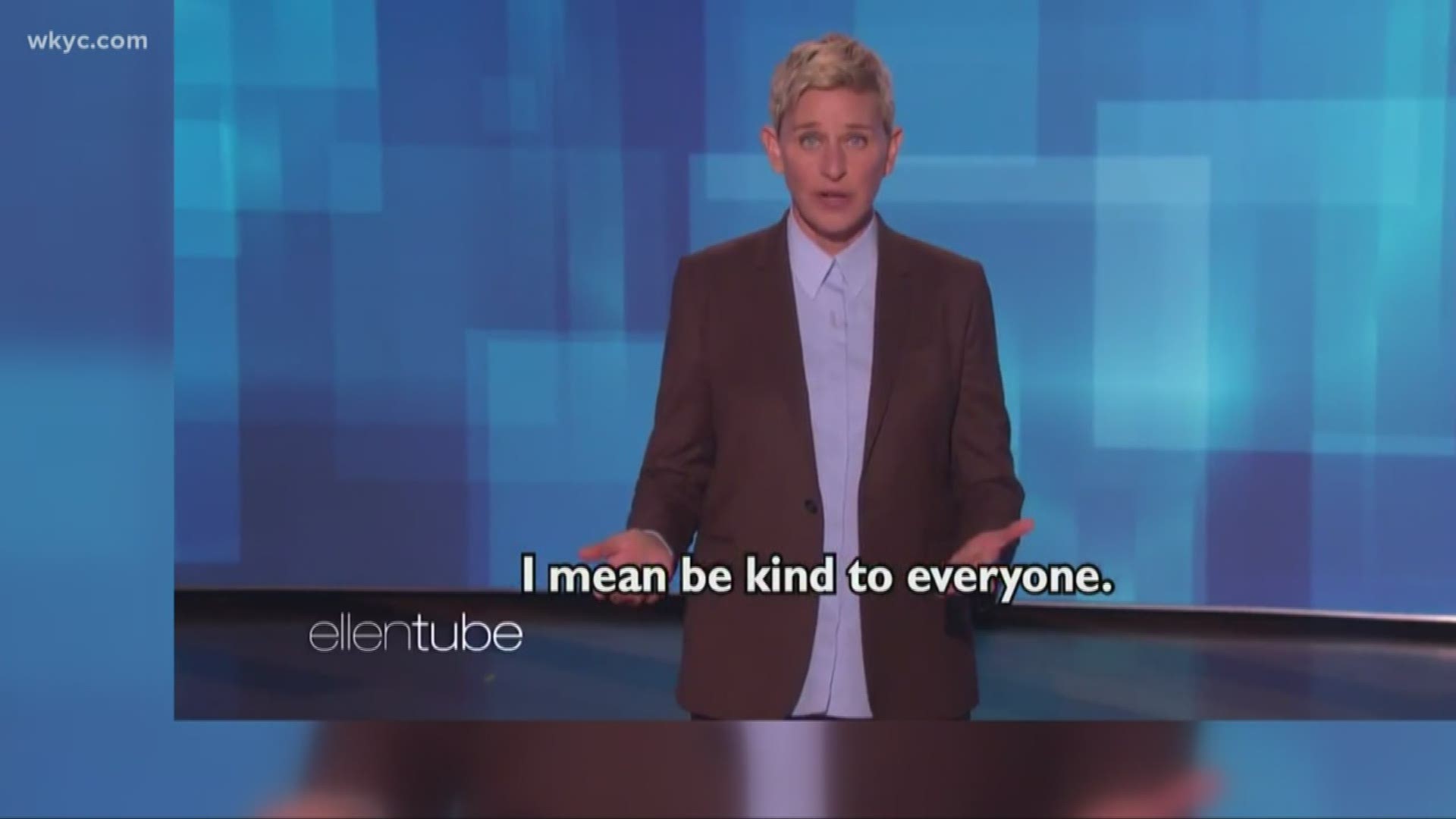 Ellen DeGeneres says that we need to be kind to everyone, even people we disagree with.